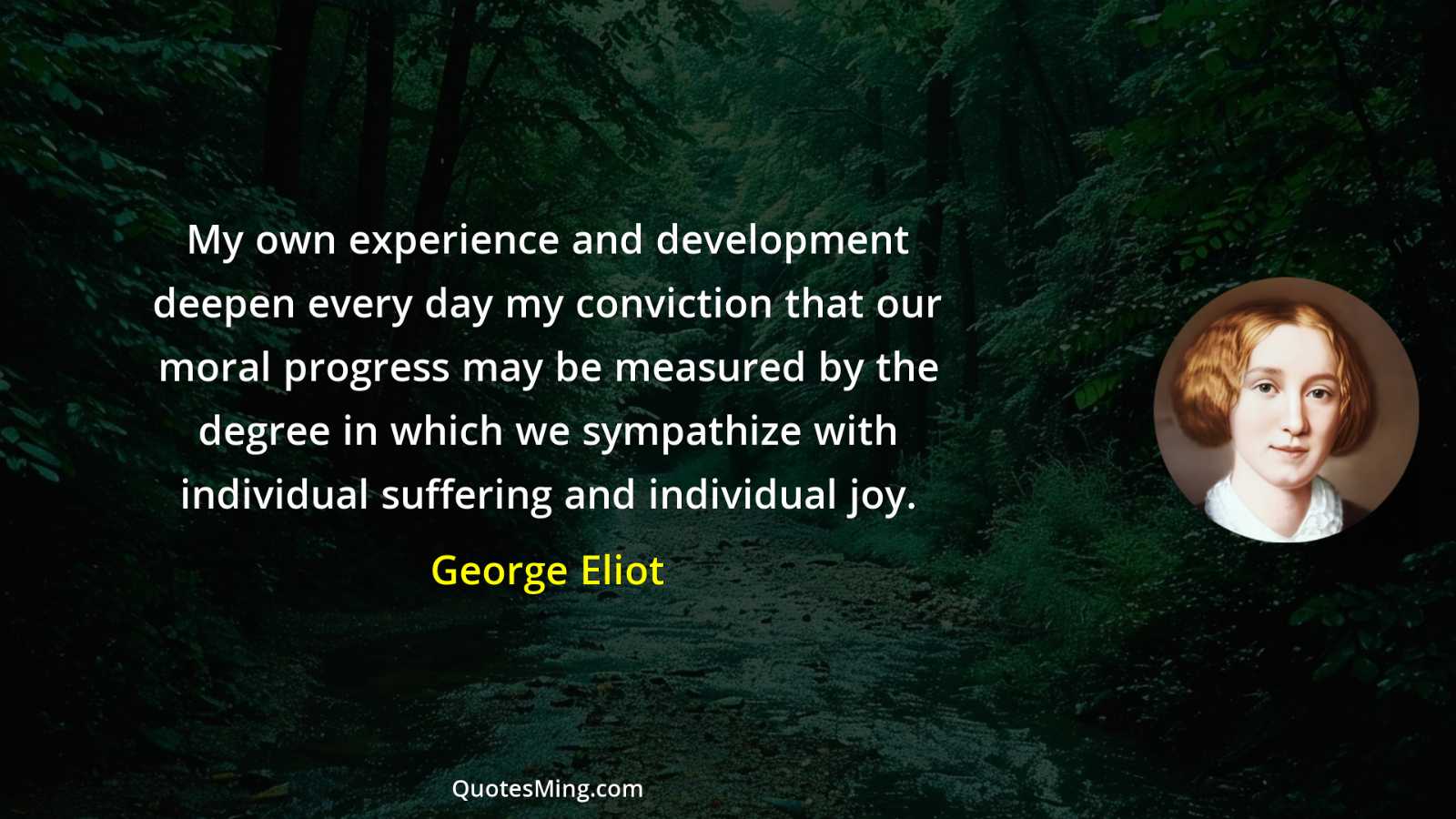 My own experience and development deepen every day my conviction