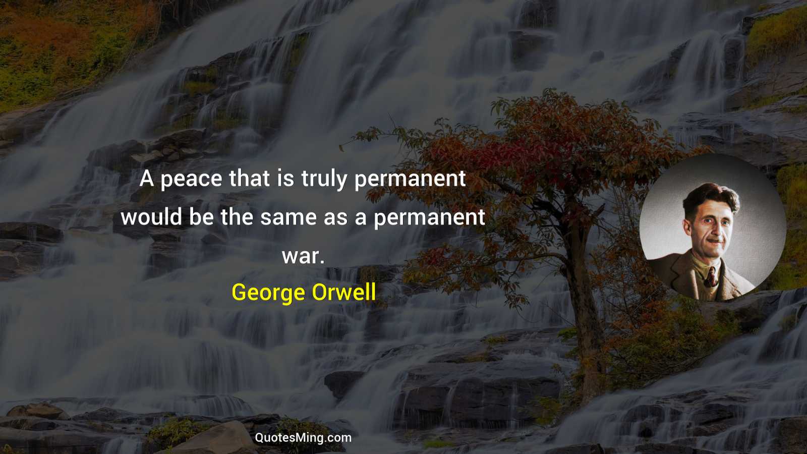 A peace that is truly permanent would be the same