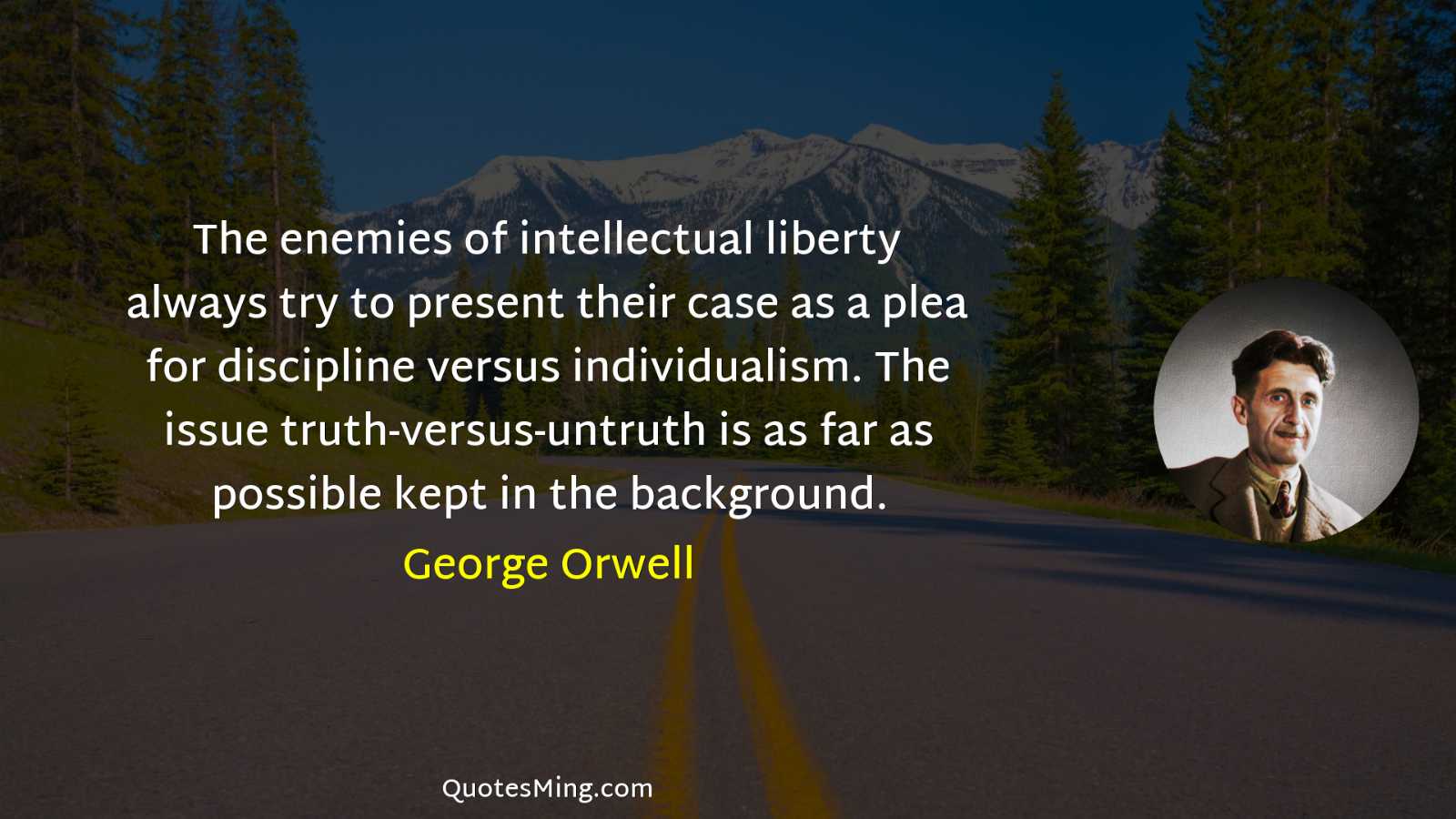 The enemies of intellectual liberty always try to present their