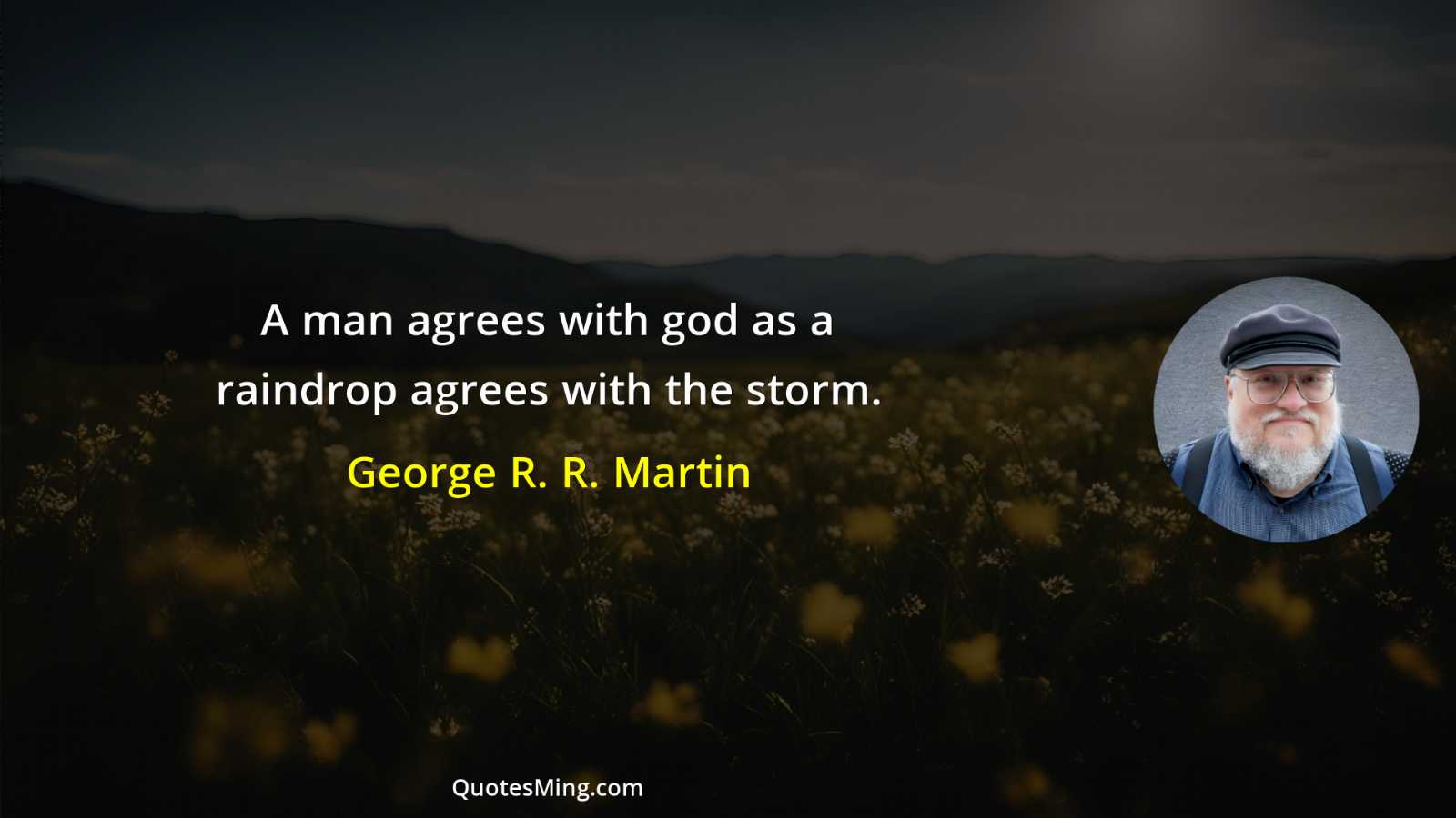 A man agrees with god as a raindrop agrees with