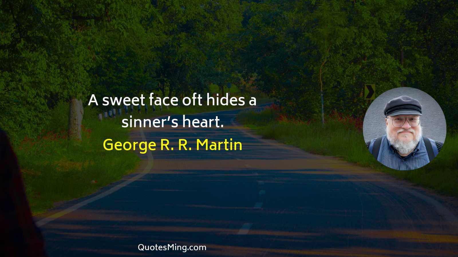 A sweet face oft hides a sinner’s heart