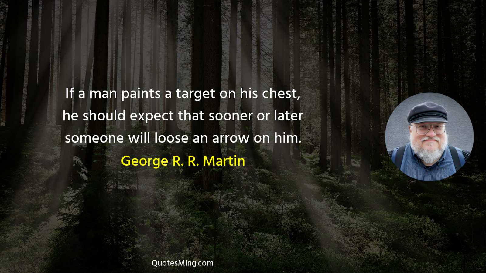 If a man paints a target on his chest he