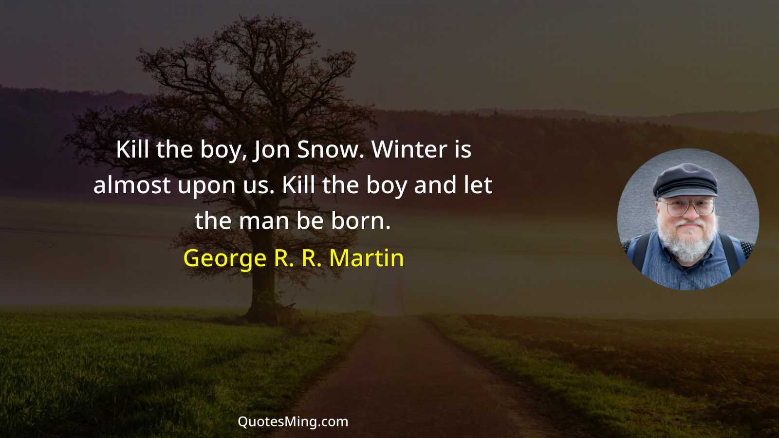 Kill the boy Jon Snow Winter is almost upon us