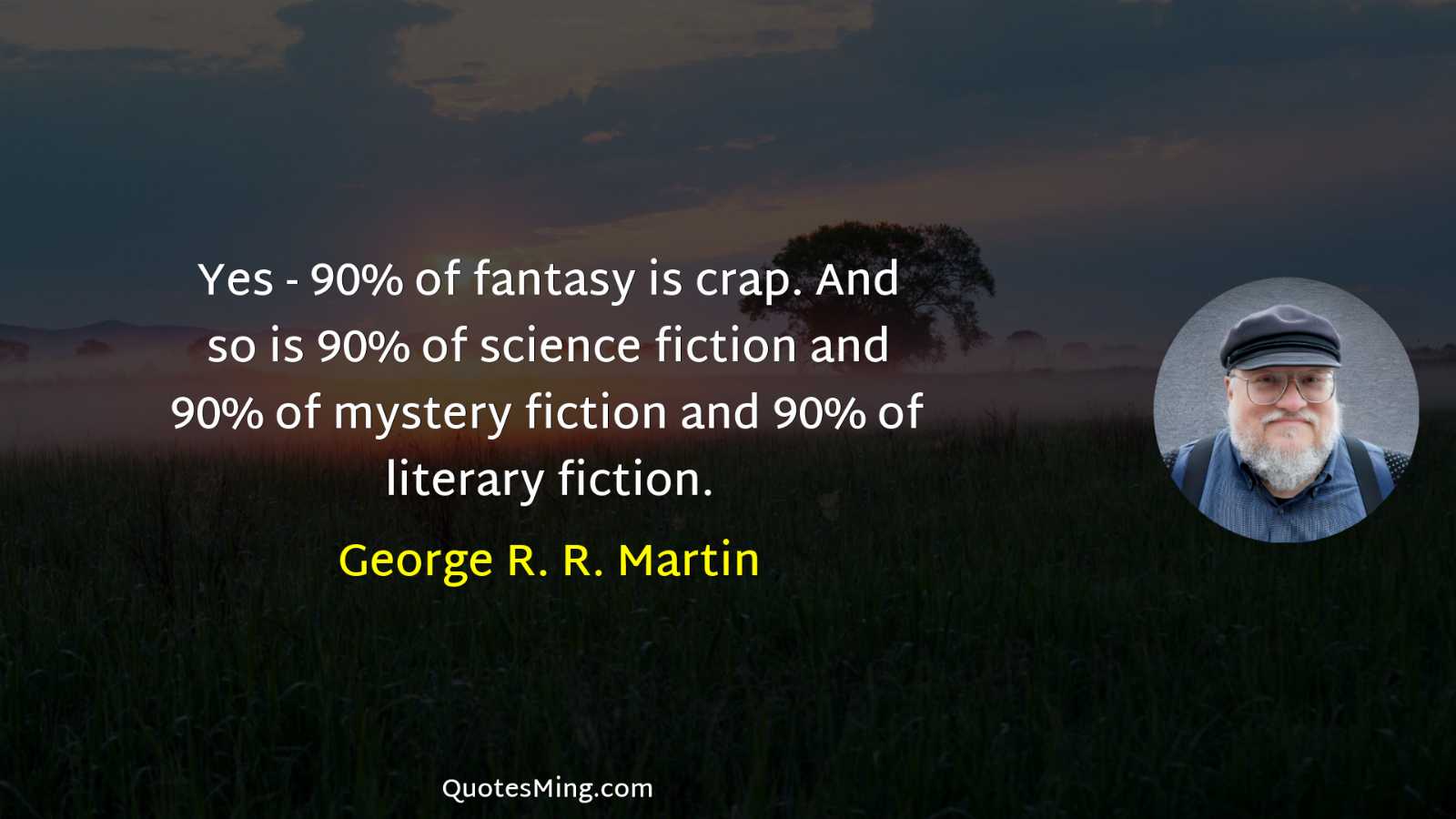 Yes - 90% of fantasy is crap And so is