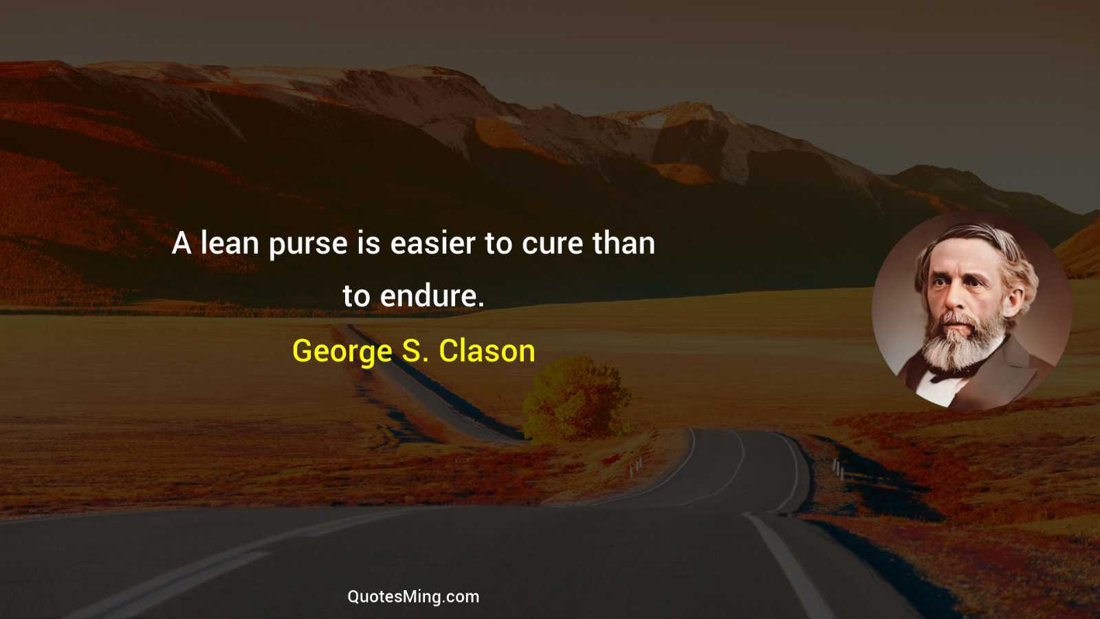 A lean purse is easier to cure than to endure