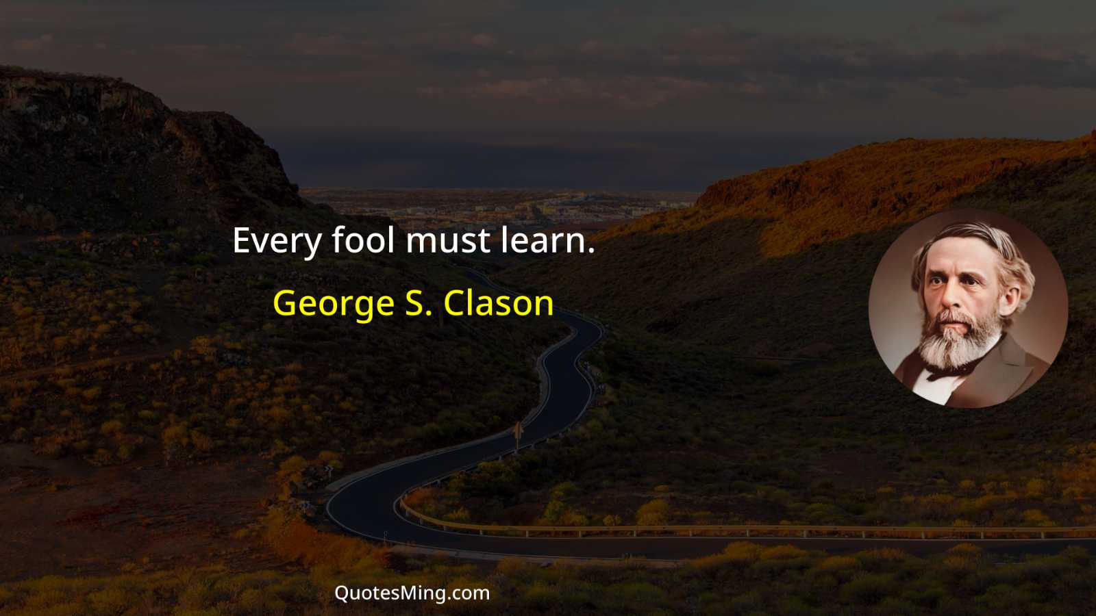 Every fool must learn