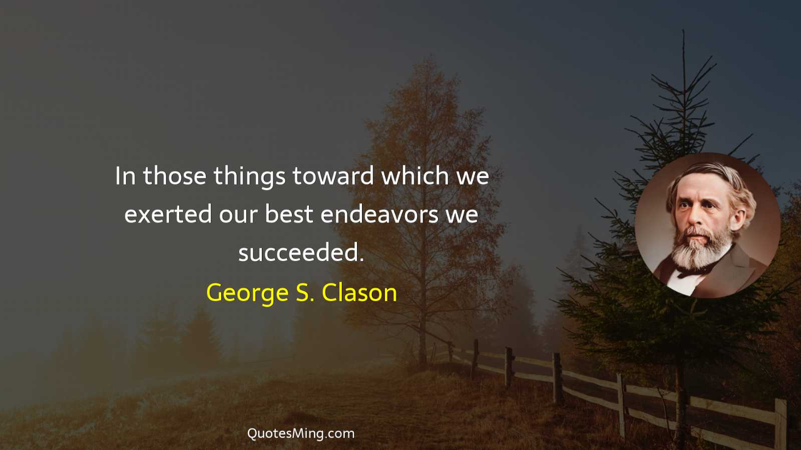 In those things toward which we exerted our best endeavors