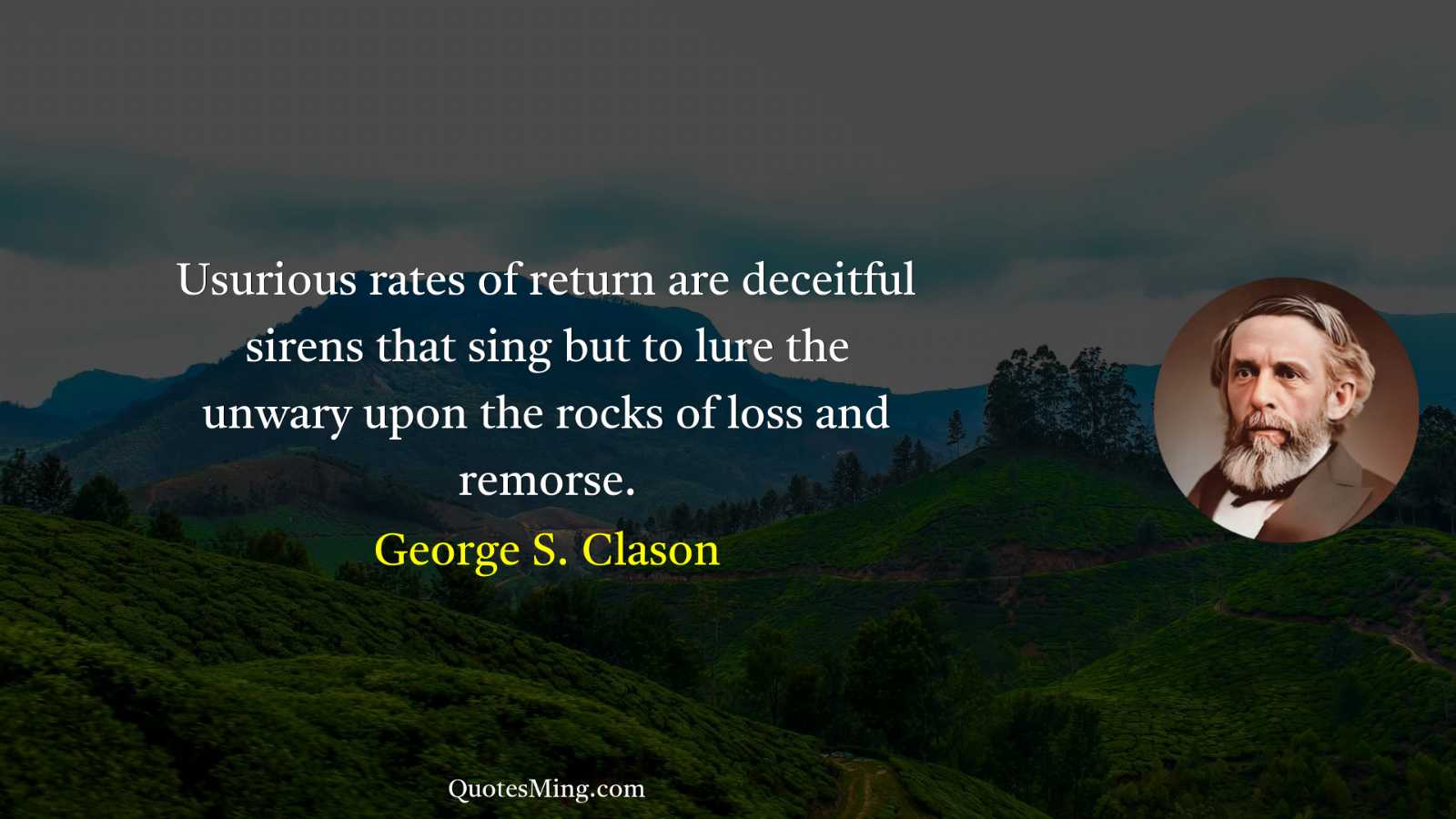 Usurious rates of return are deceitful sirens that sing but