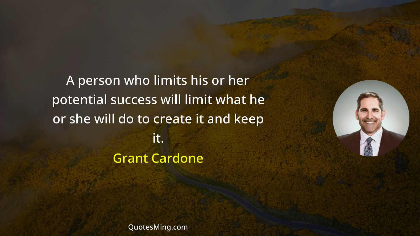 A person who limits his or her potential success will