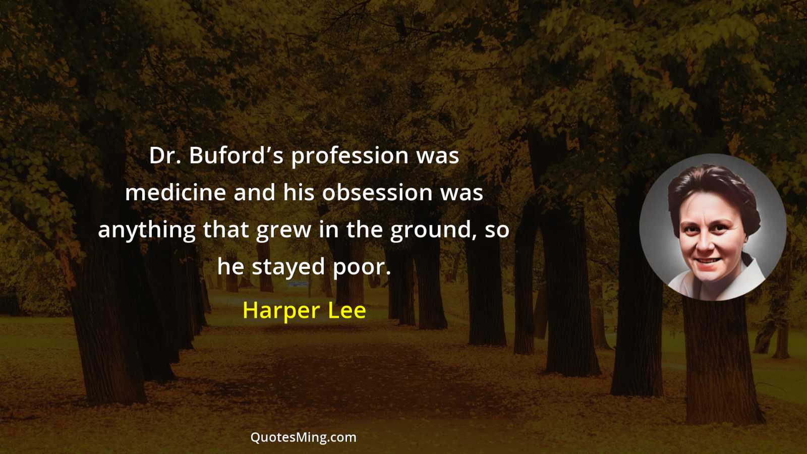 Dr Buford’s profession was medicine and his obsession was anything