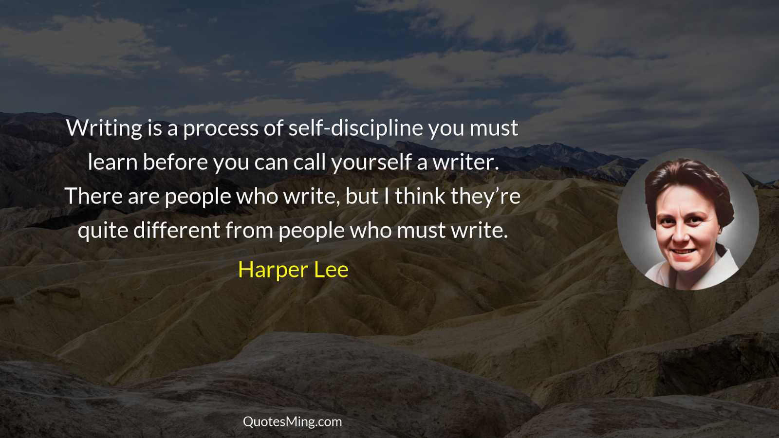 Writing is a process of self-discipline you must learn before