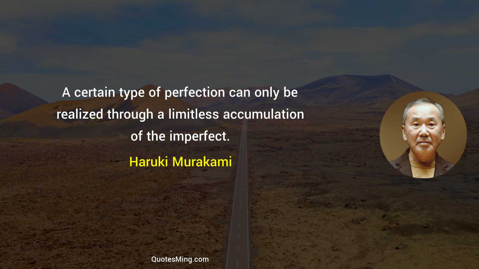 A certain type of perfection can only be realized through