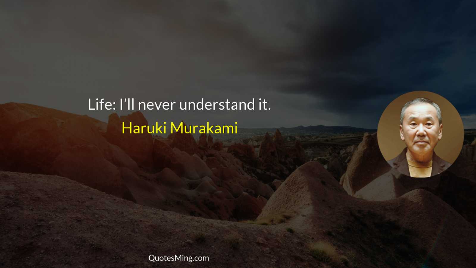 Life: I’ll never understand it