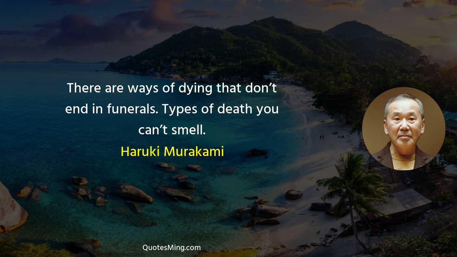 There are ways of dying that don’t end in funerals