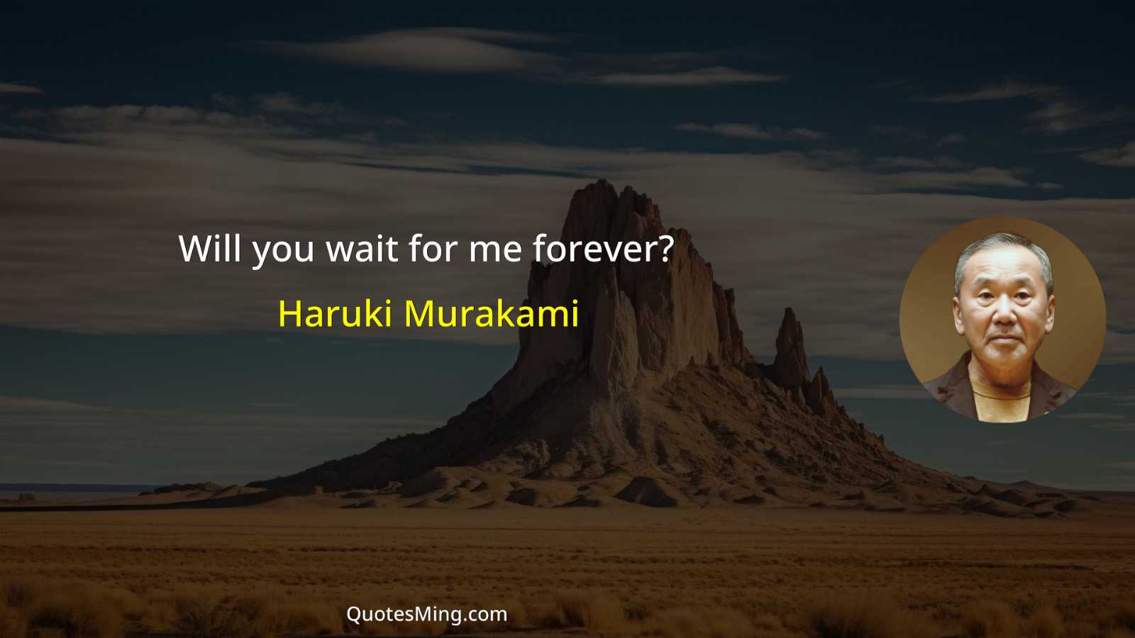 Will you wait for me forever?