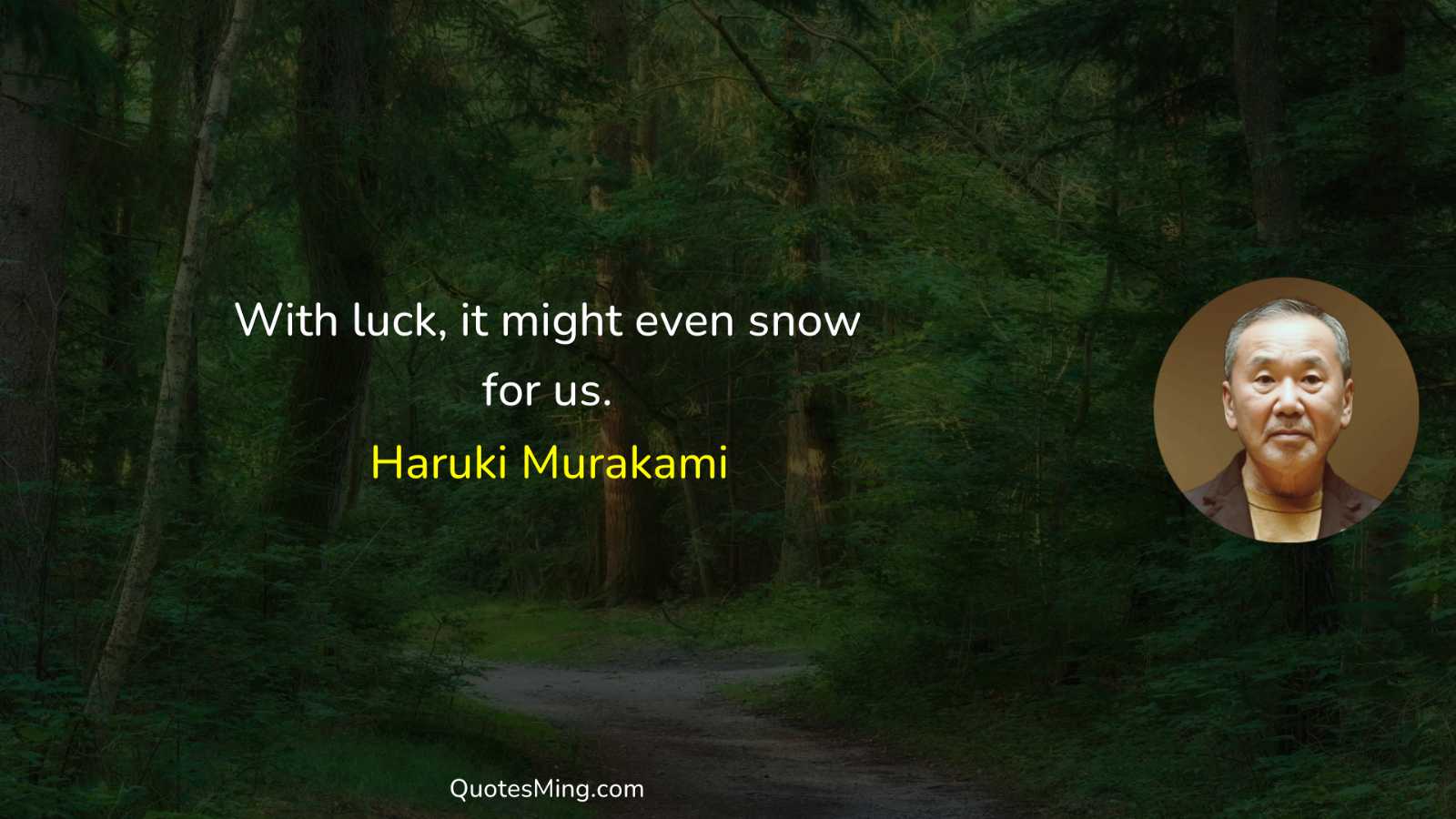 With luck it might even snow for us