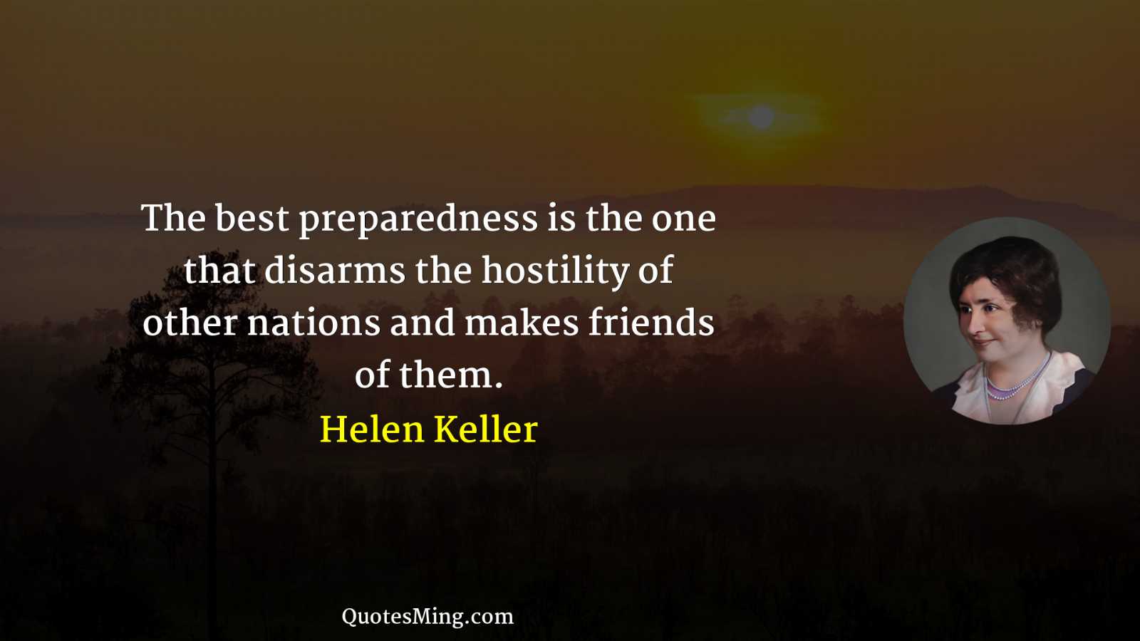 The best preparedness is the one that disarms the hostility