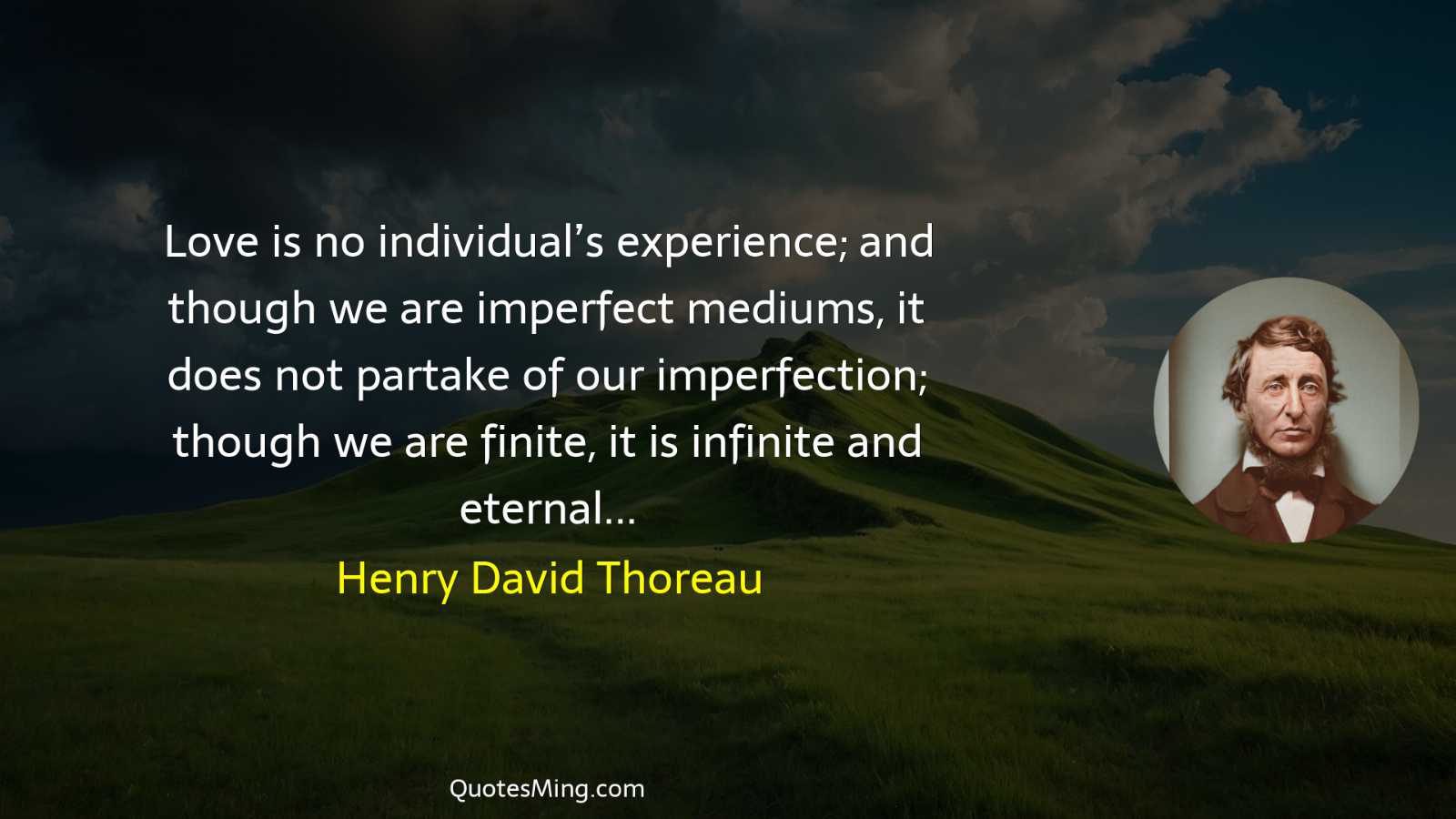 Love is no individual’s experience; and though we are imperfect