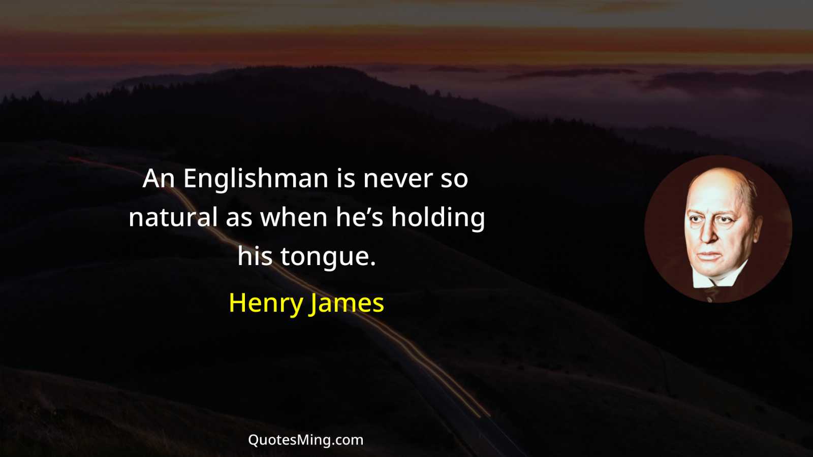 An Englishman is never so natural as when he’s holding