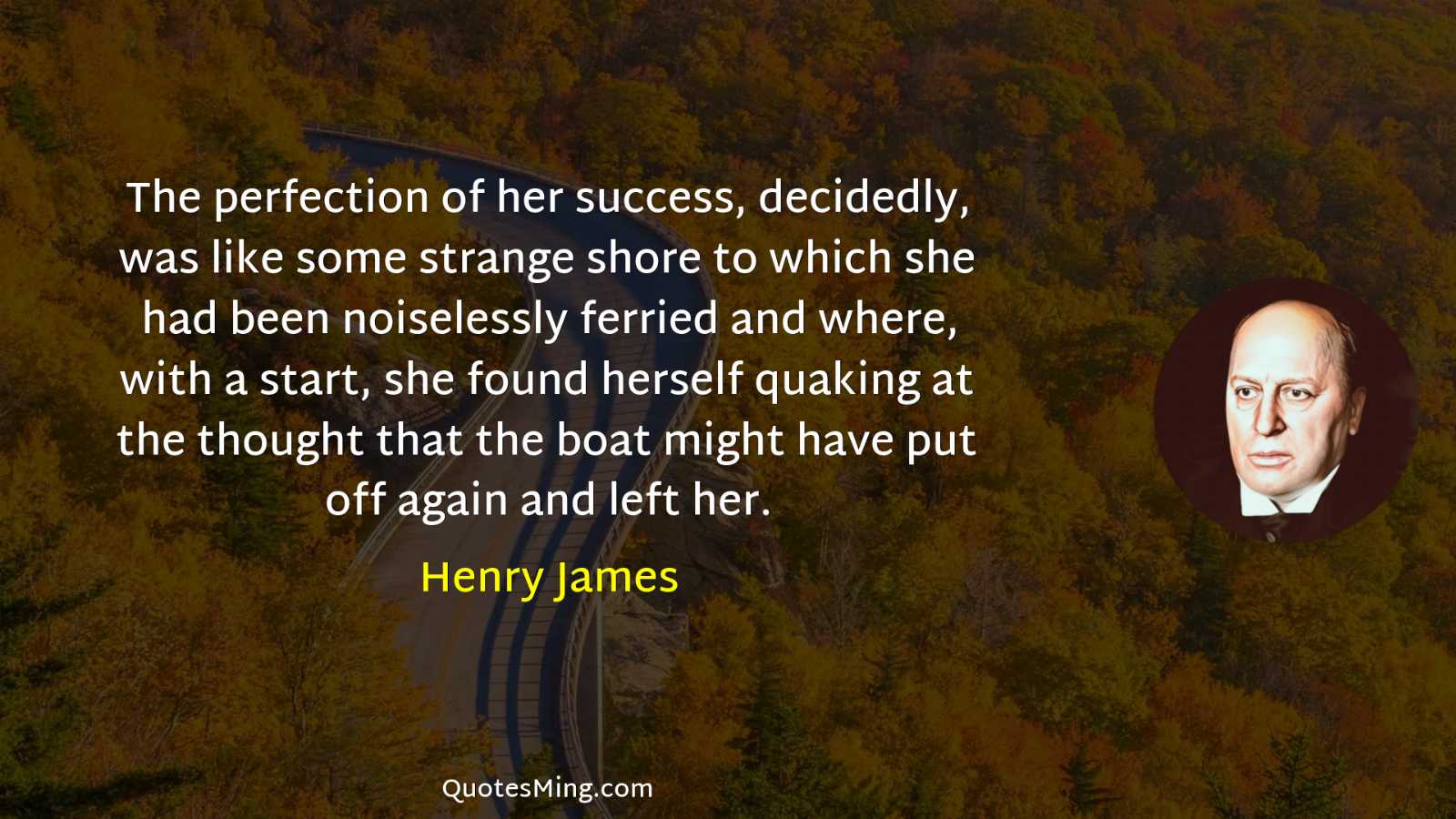 The perfection of her success decidedly was like some strange