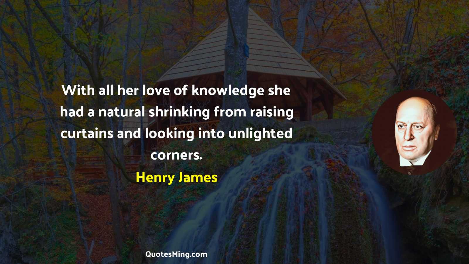 With all her love of knowledge she had a natural