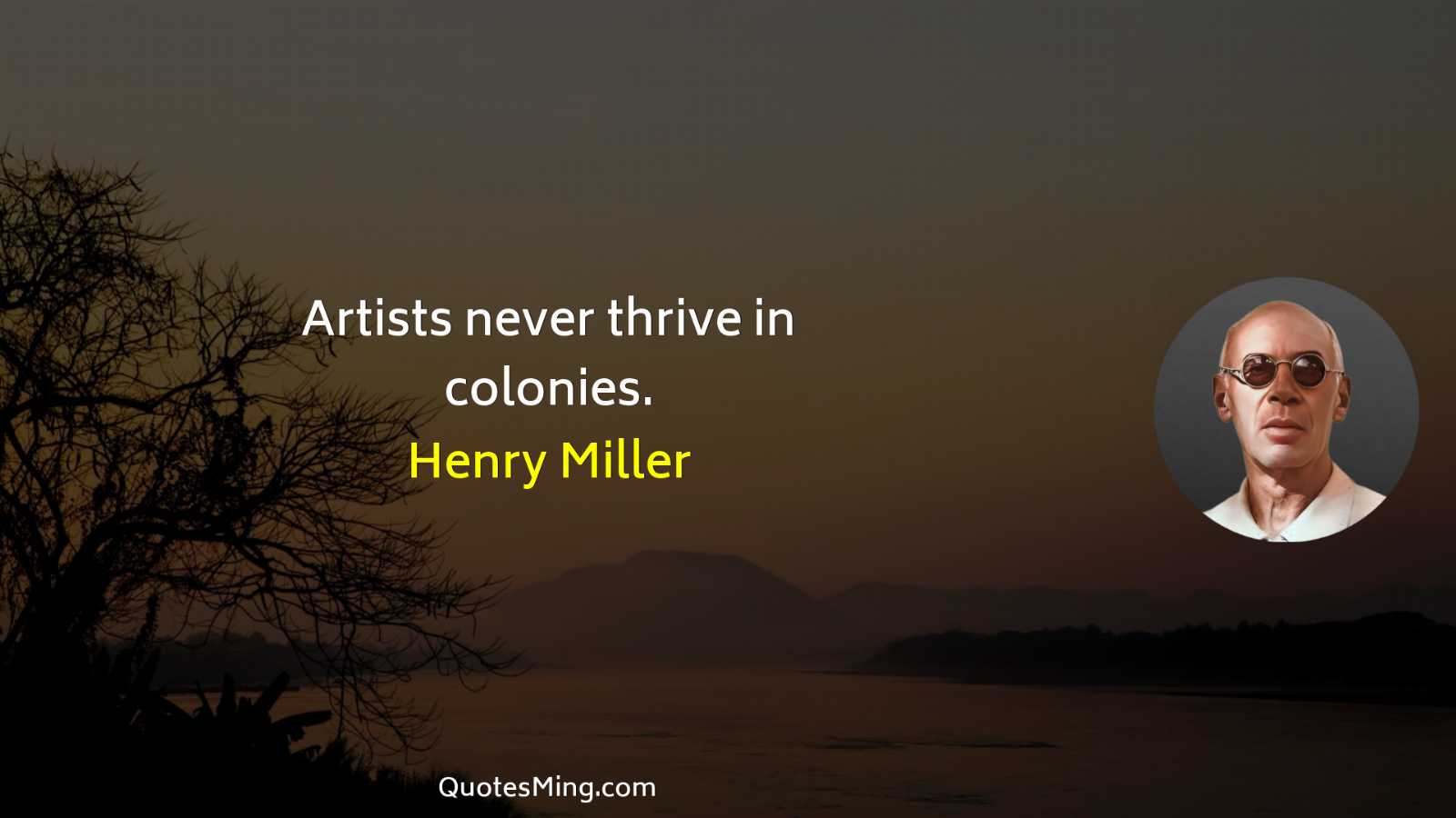 Artists never thrive in colonies