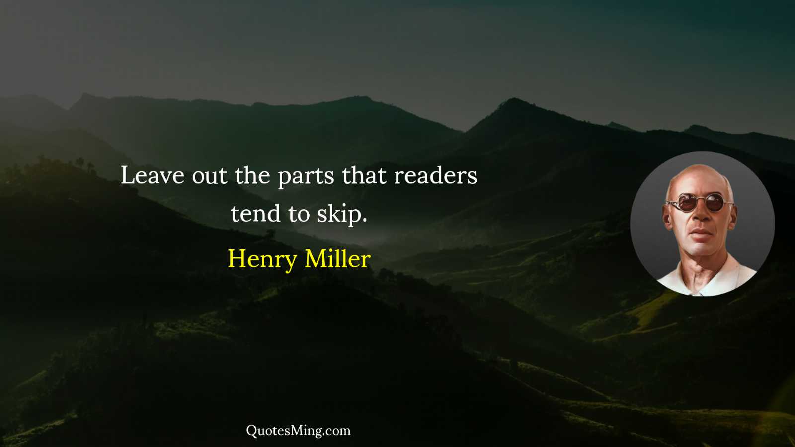 Leave out the parts that readers tend to skip