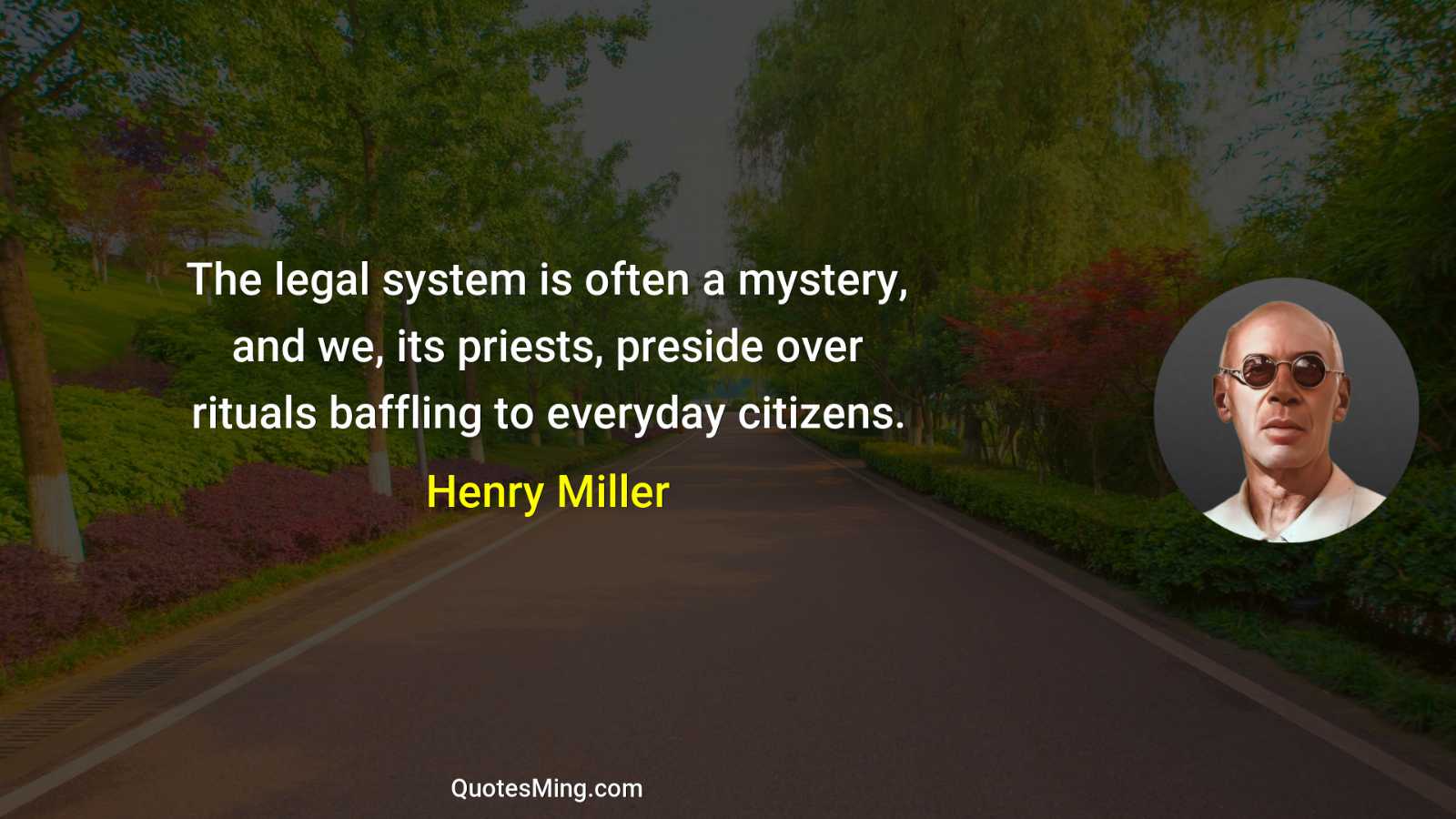 The legal system is often a mystery and we its