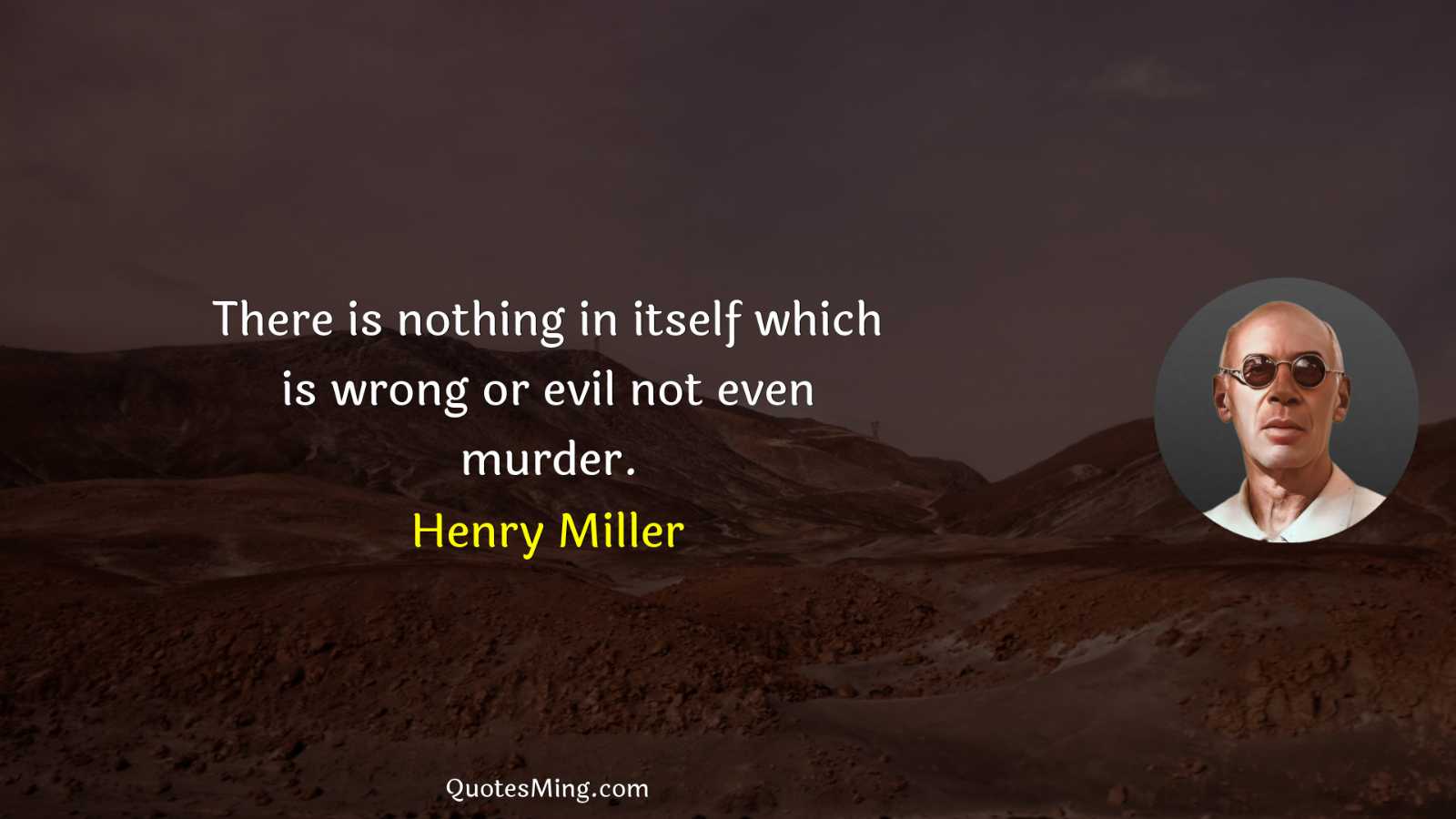 There is nothing in itself which is wrong or evil