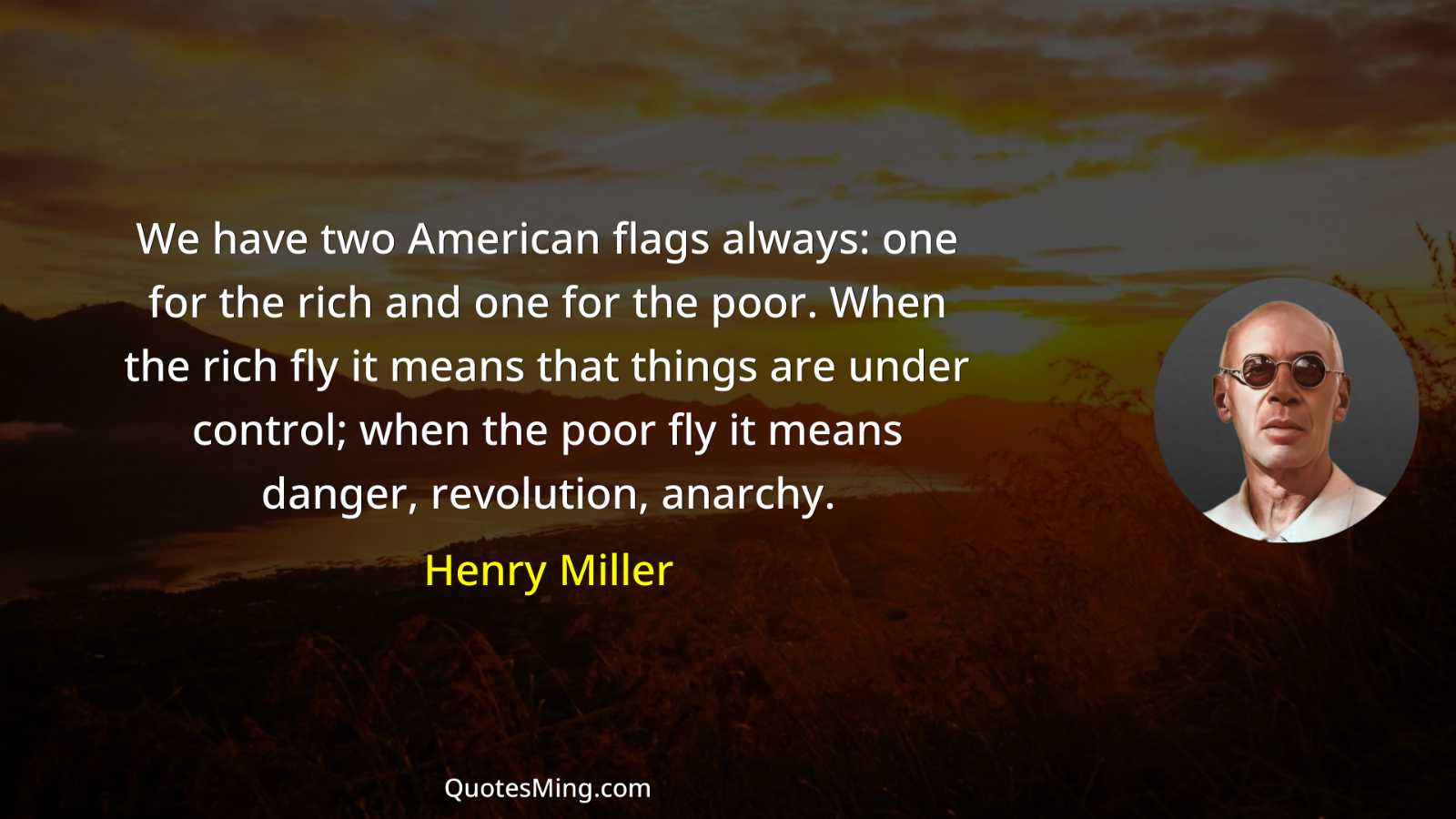 We have two American flags always: one for the rich