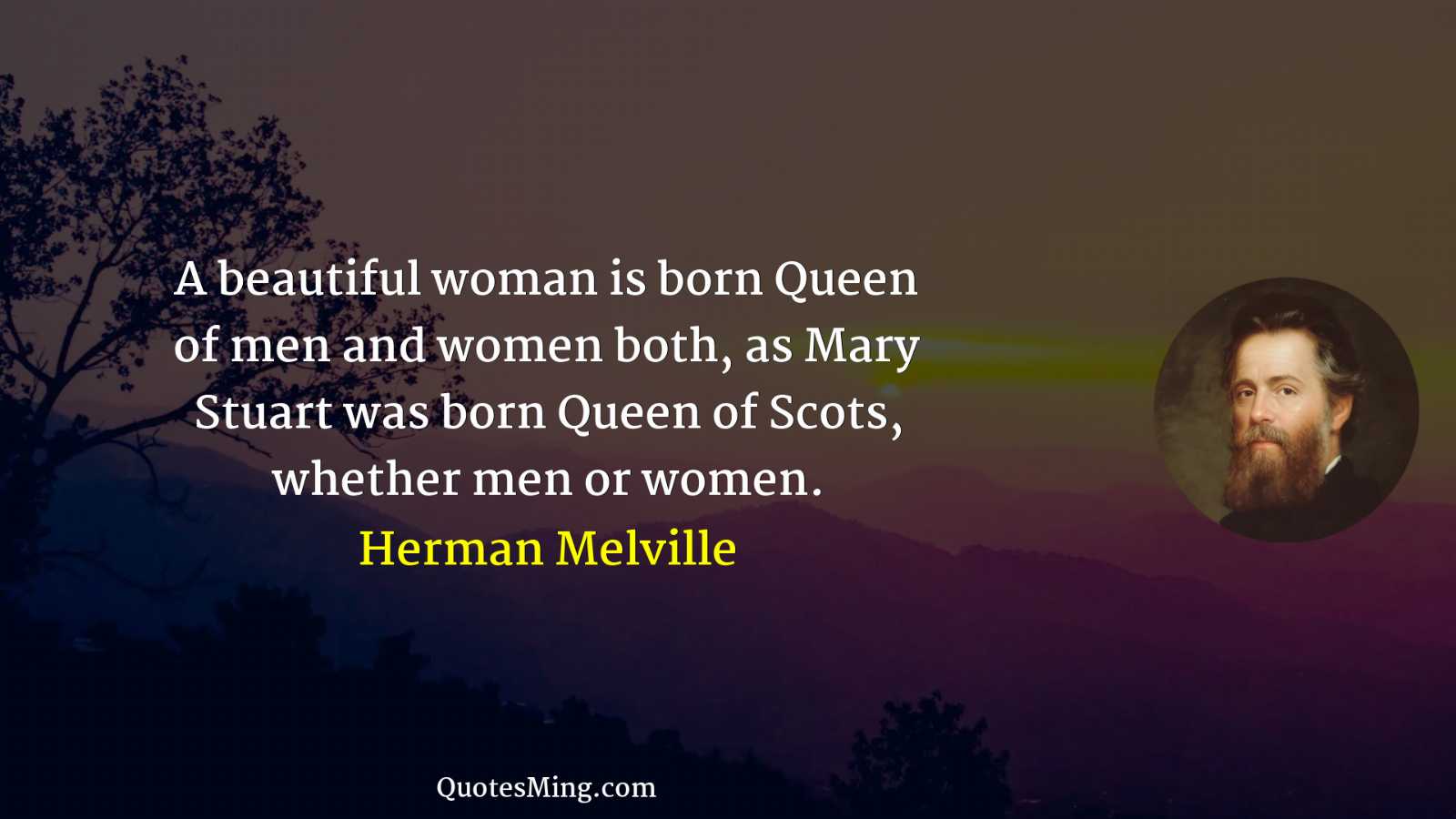 A beautiful woman is born Queen of men and women