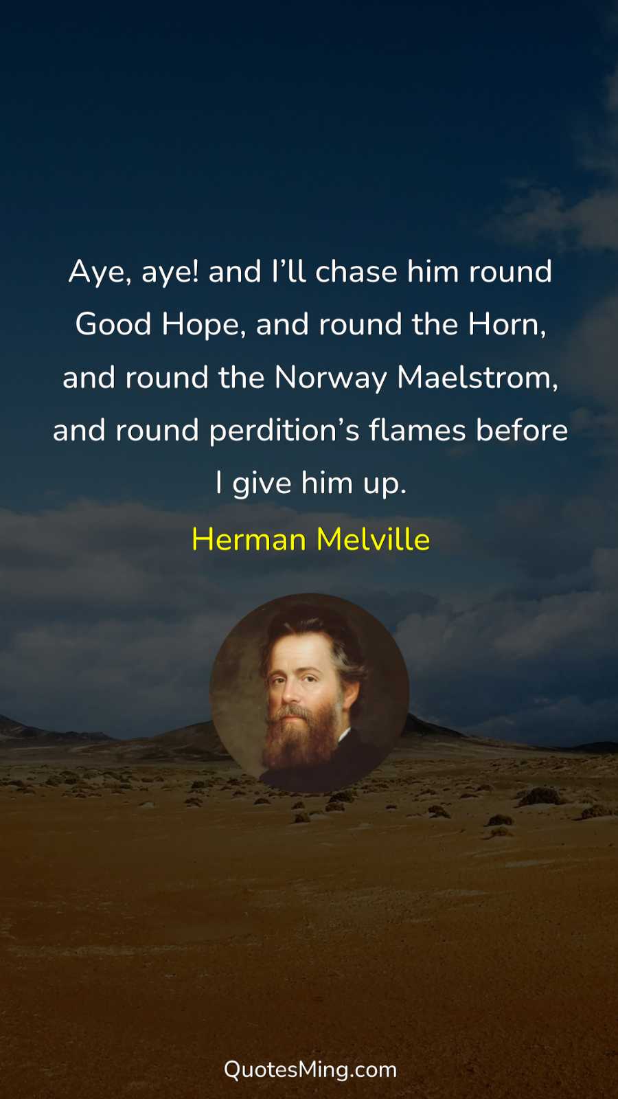 Aye aye and I’ll chase him round Good Hope and