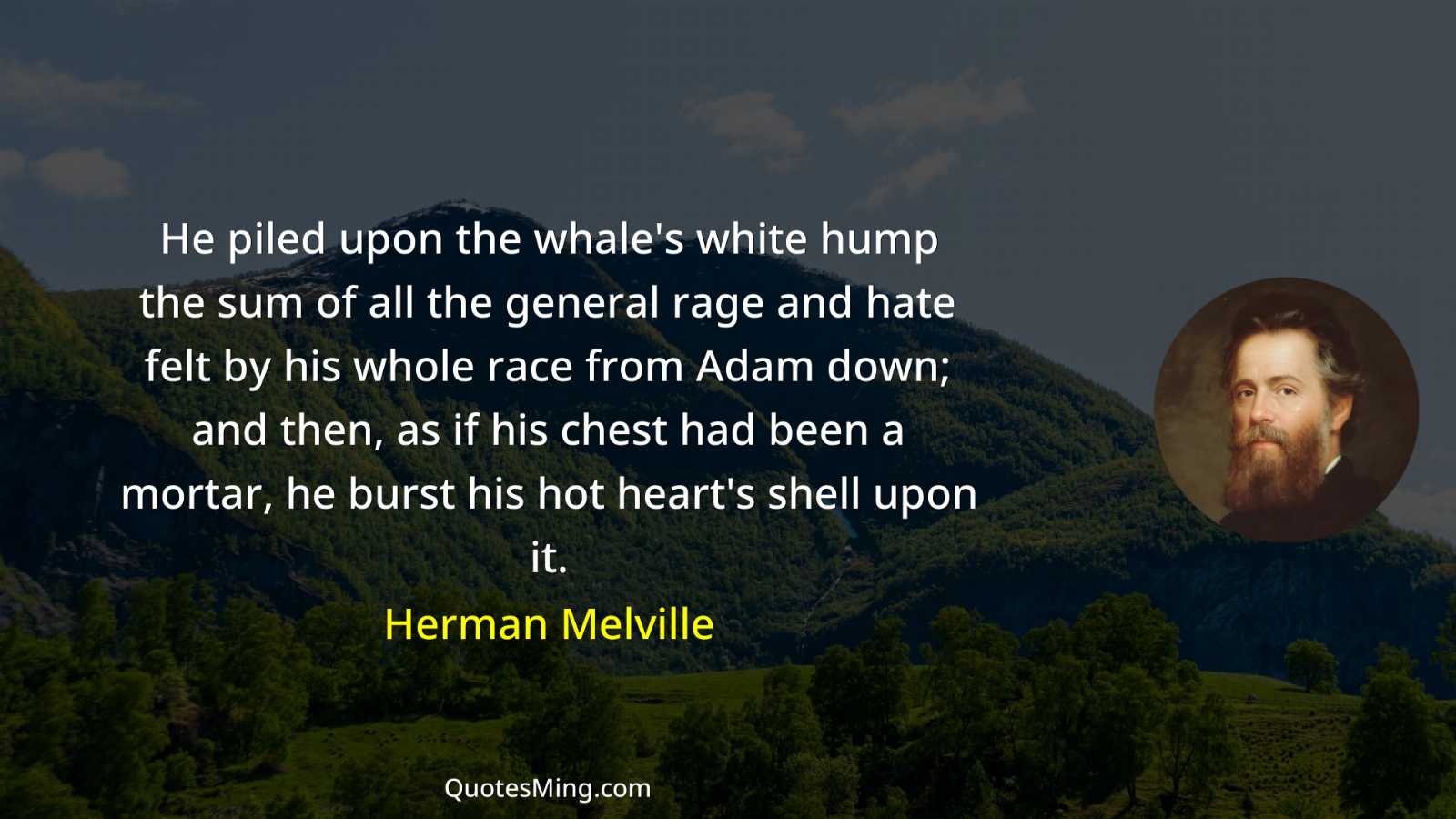 He piled upon the whale's white hump the sum of