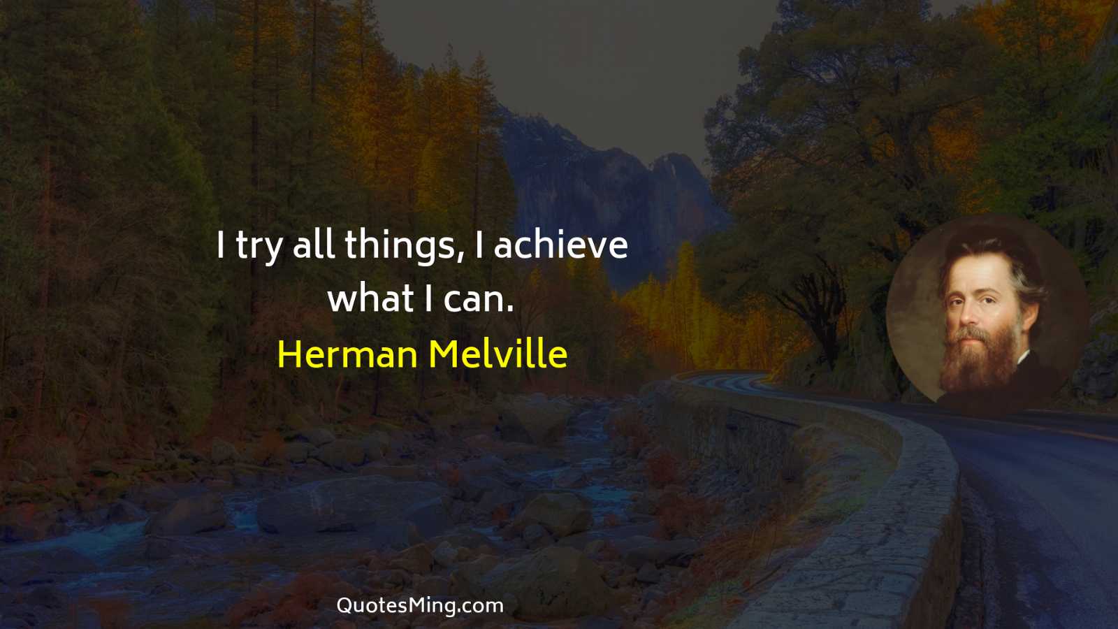 I try all things I achieve what I can