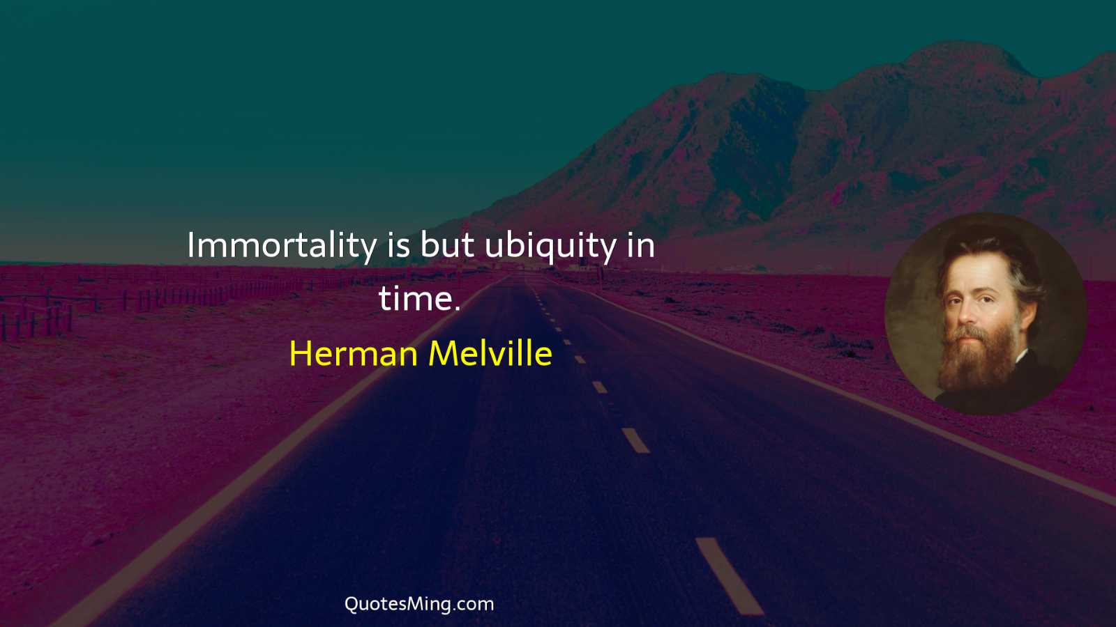 Immortality is but ubiquity in time