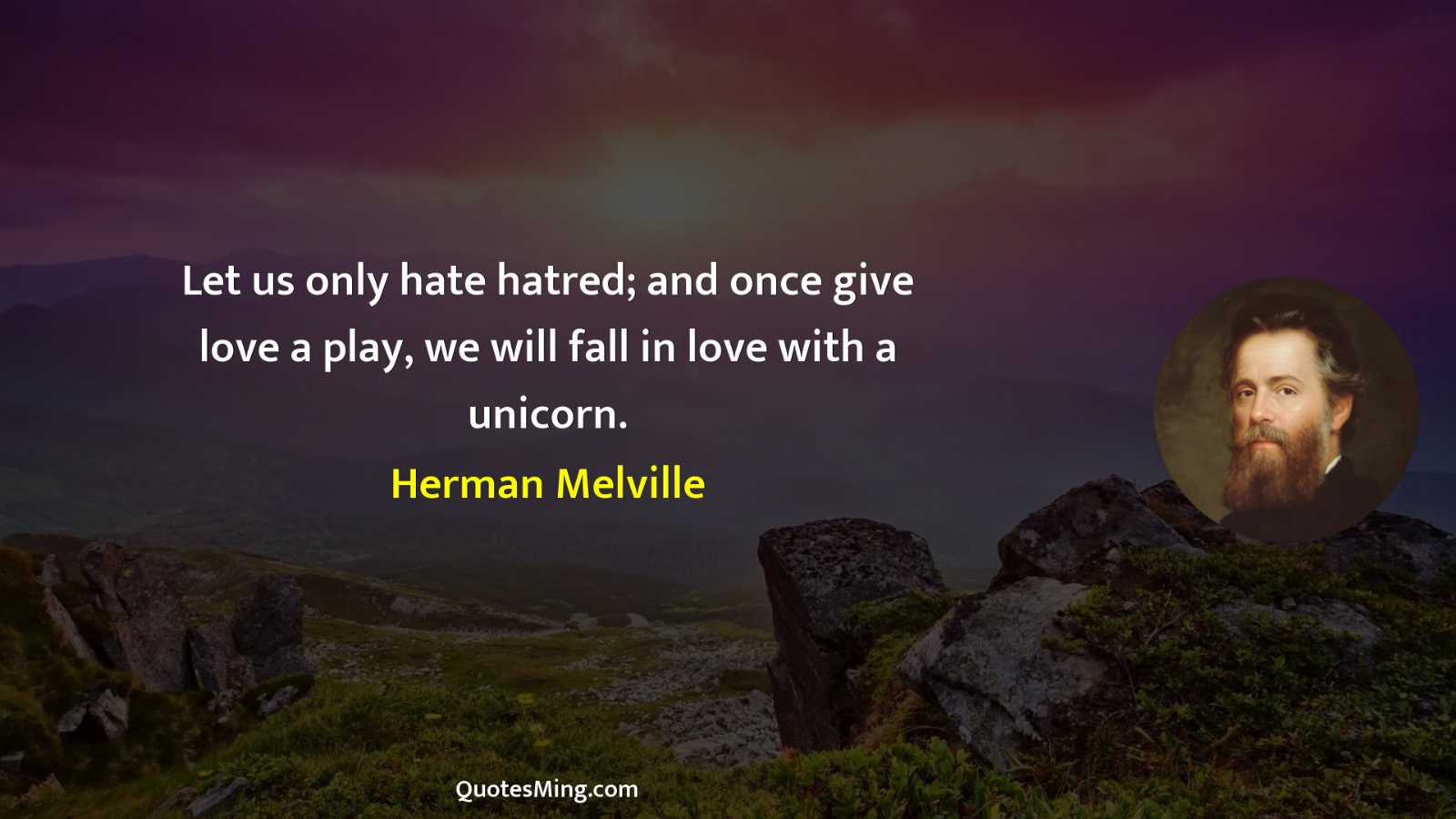 Let us only hate hatred; and once give love a