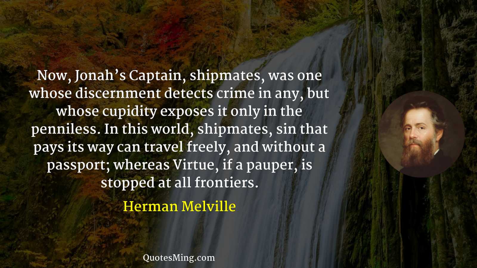 Now Jonah’s Captain shipmates was one whose discernment detects crime