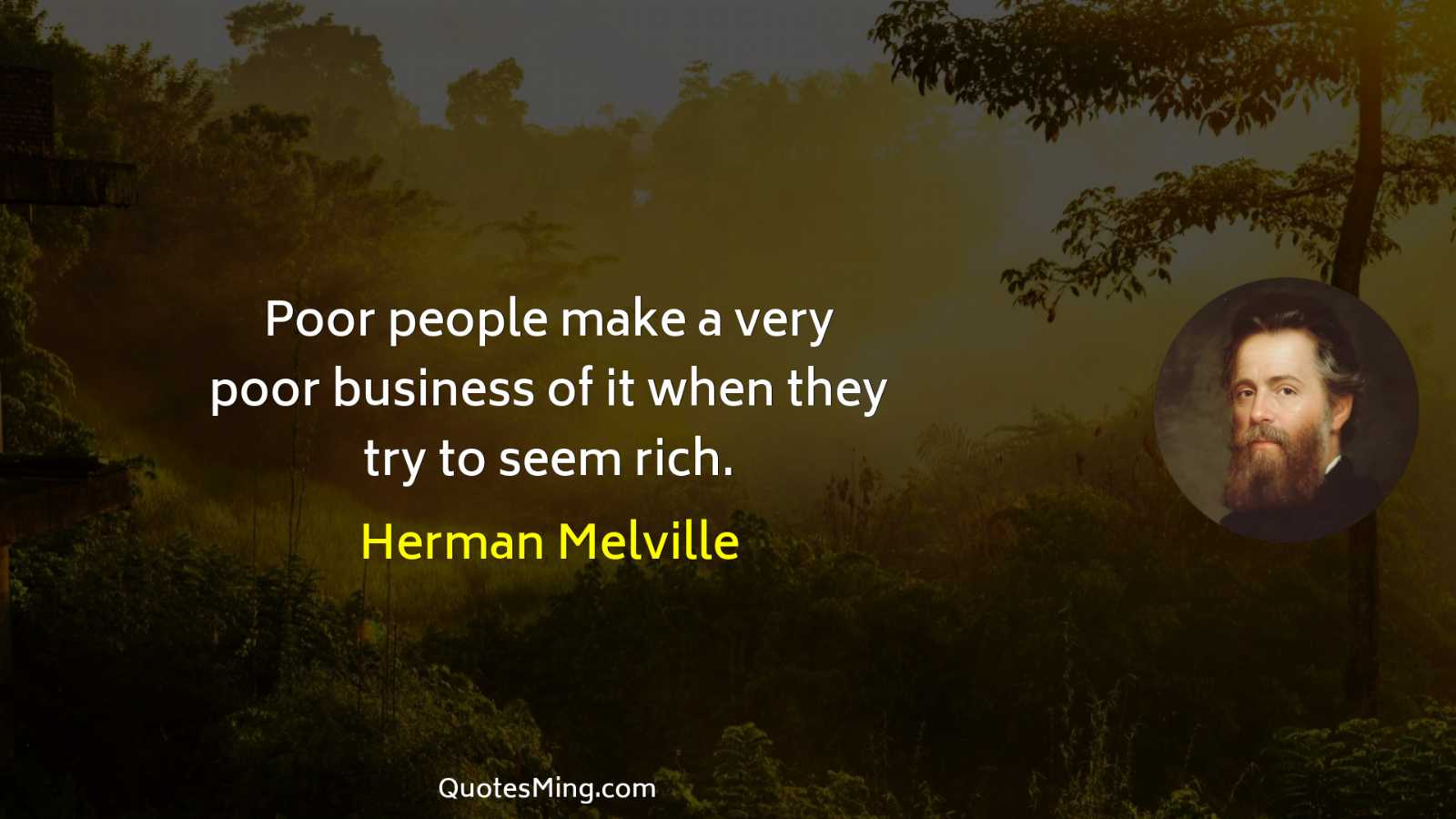 Poor people make a very poor business of it when