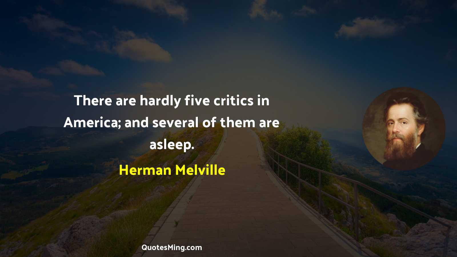 There are hardly five critics in America; and several of