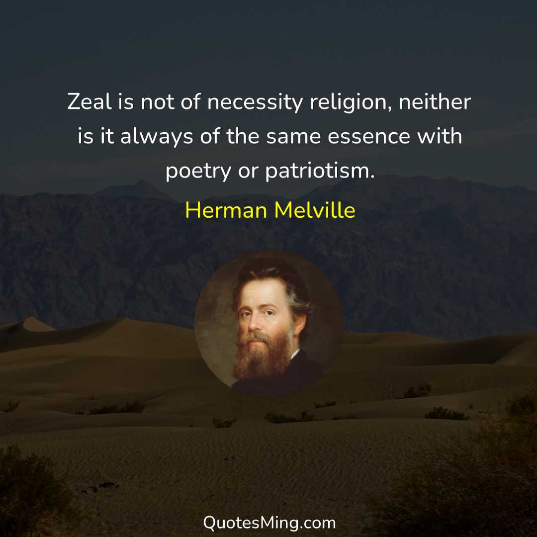 Zeal is not of necessity religion neither is it always