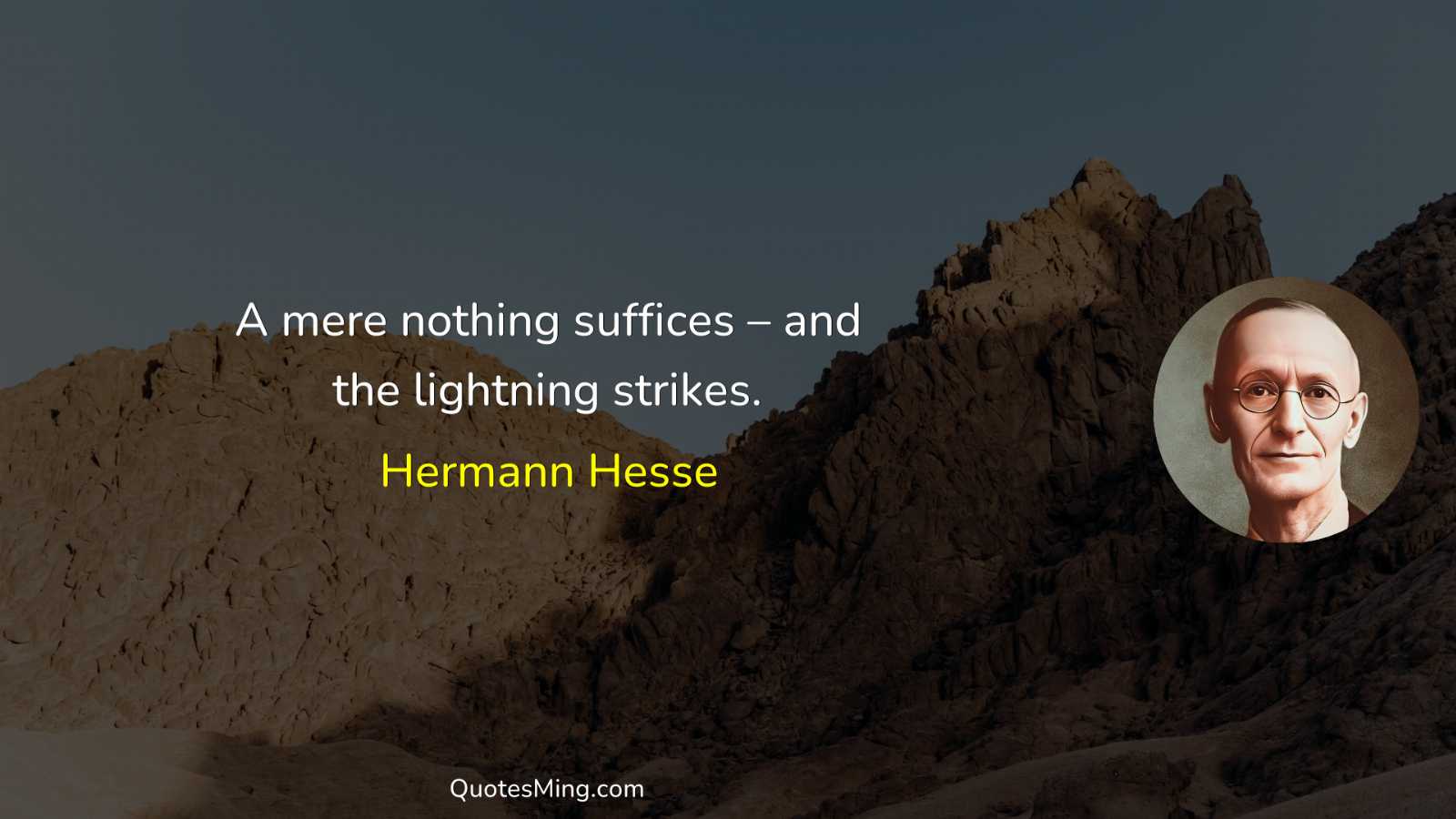 A mere nothing suffices – and the lightning strikes