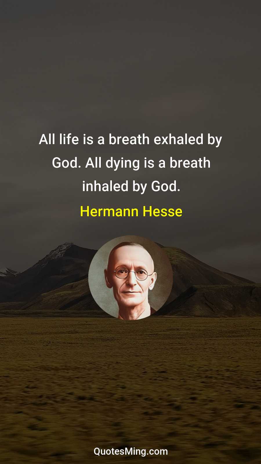 All life is a breath exhaled by God All dying