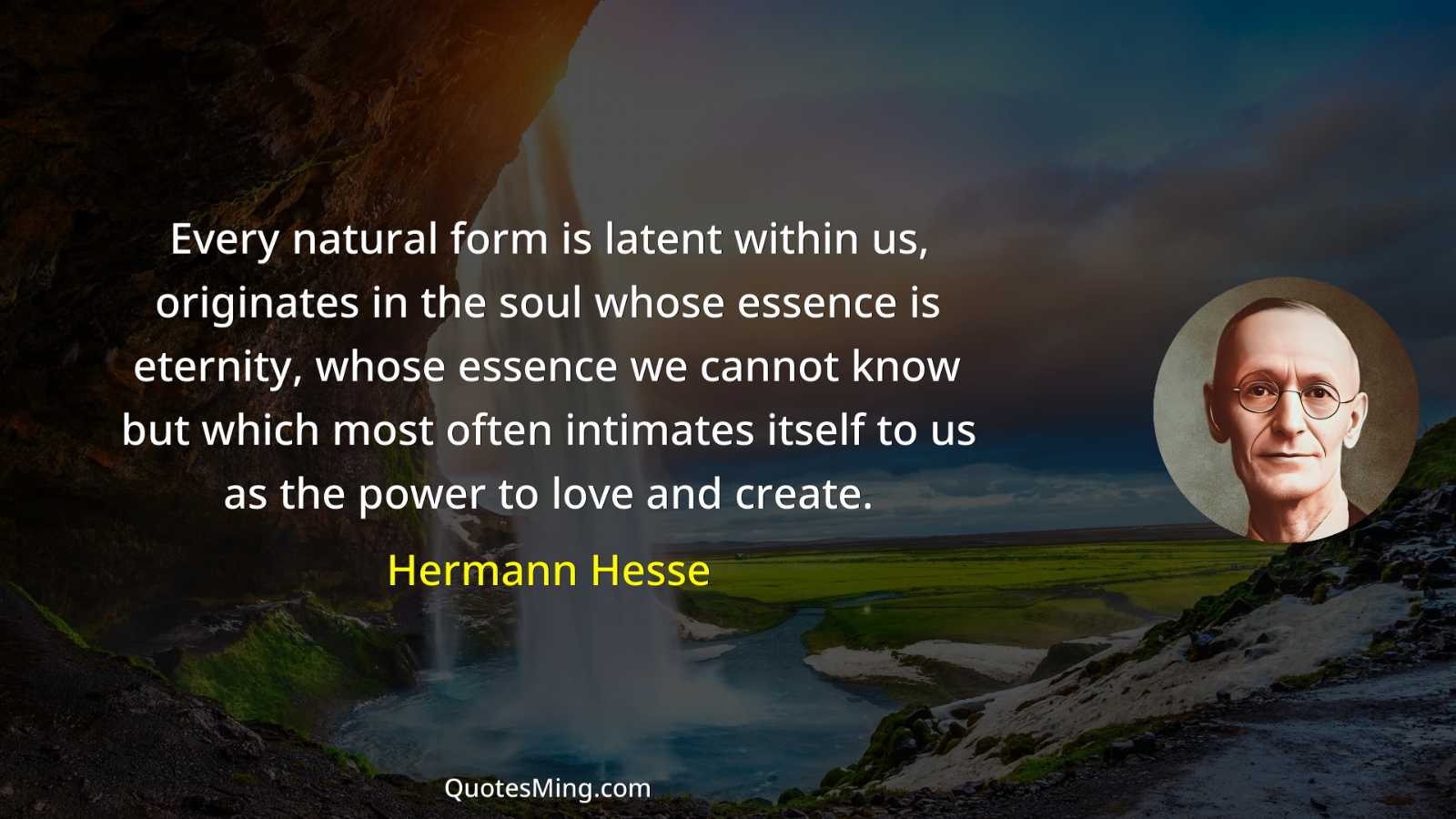 Every natural form is latent within us originates in the