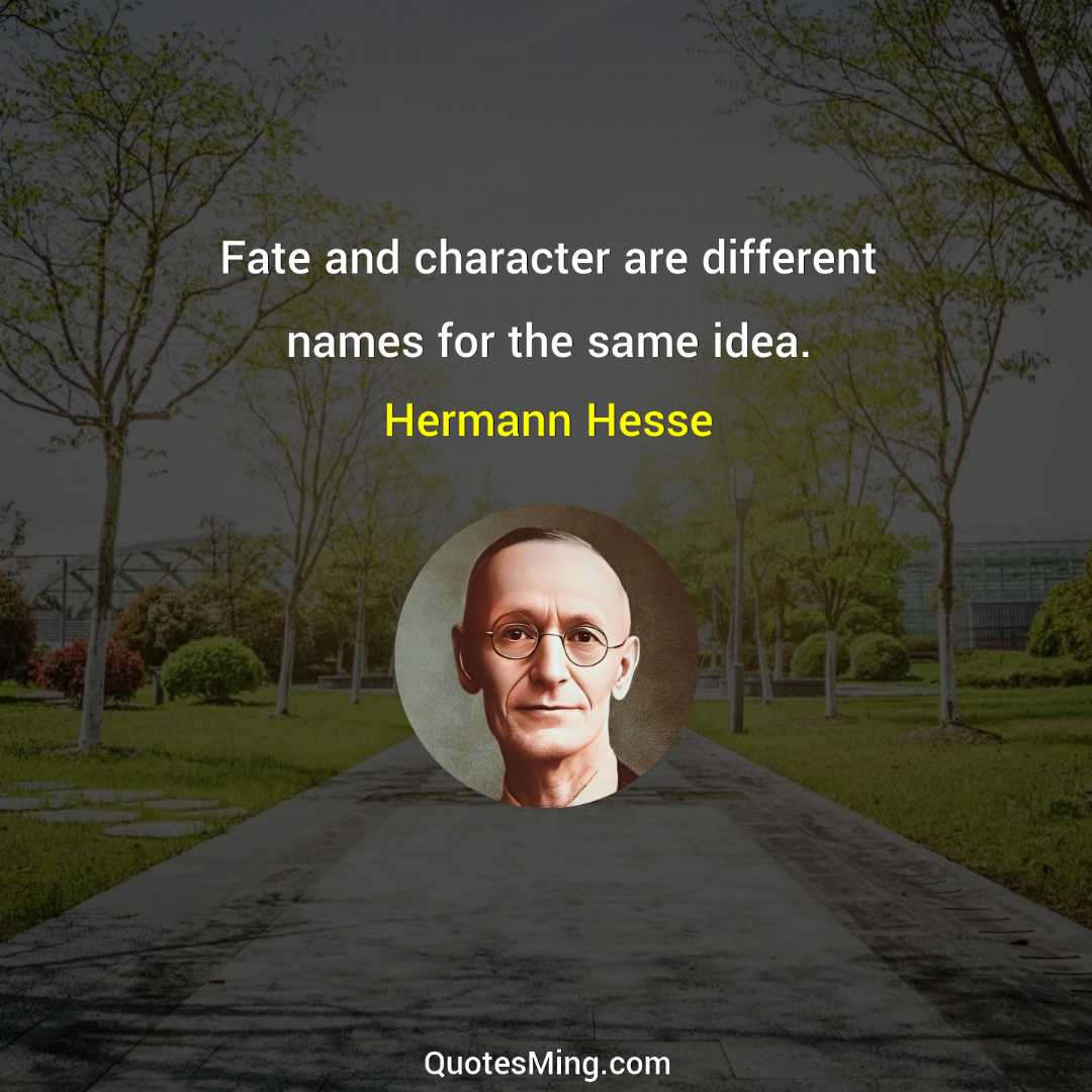 Fate and character are different names for the same idea