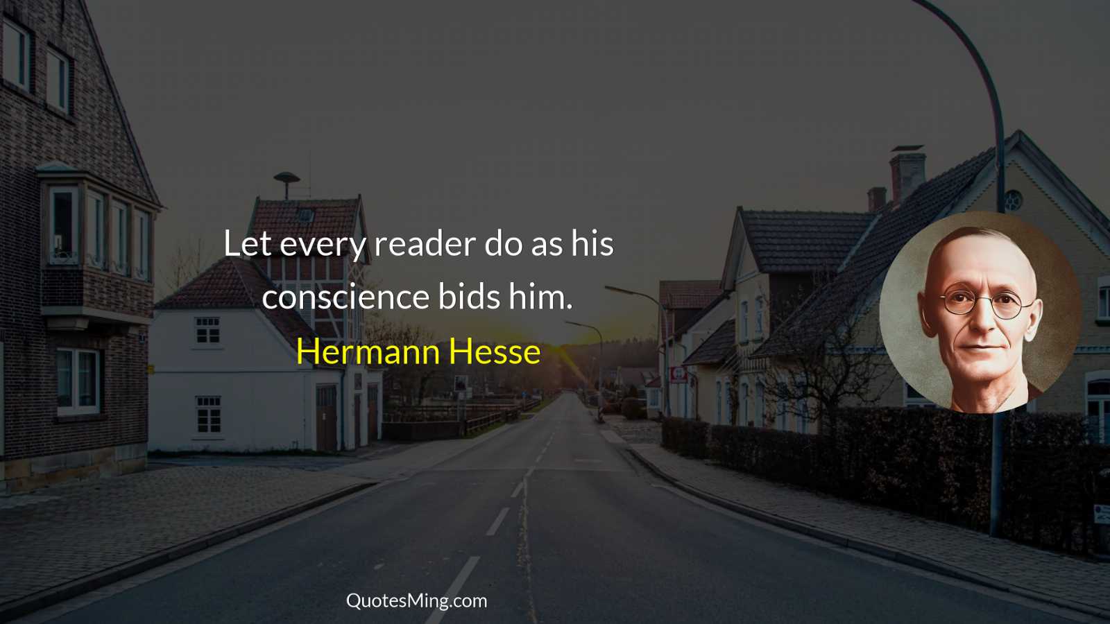 Let every reader do as his conscience bids him