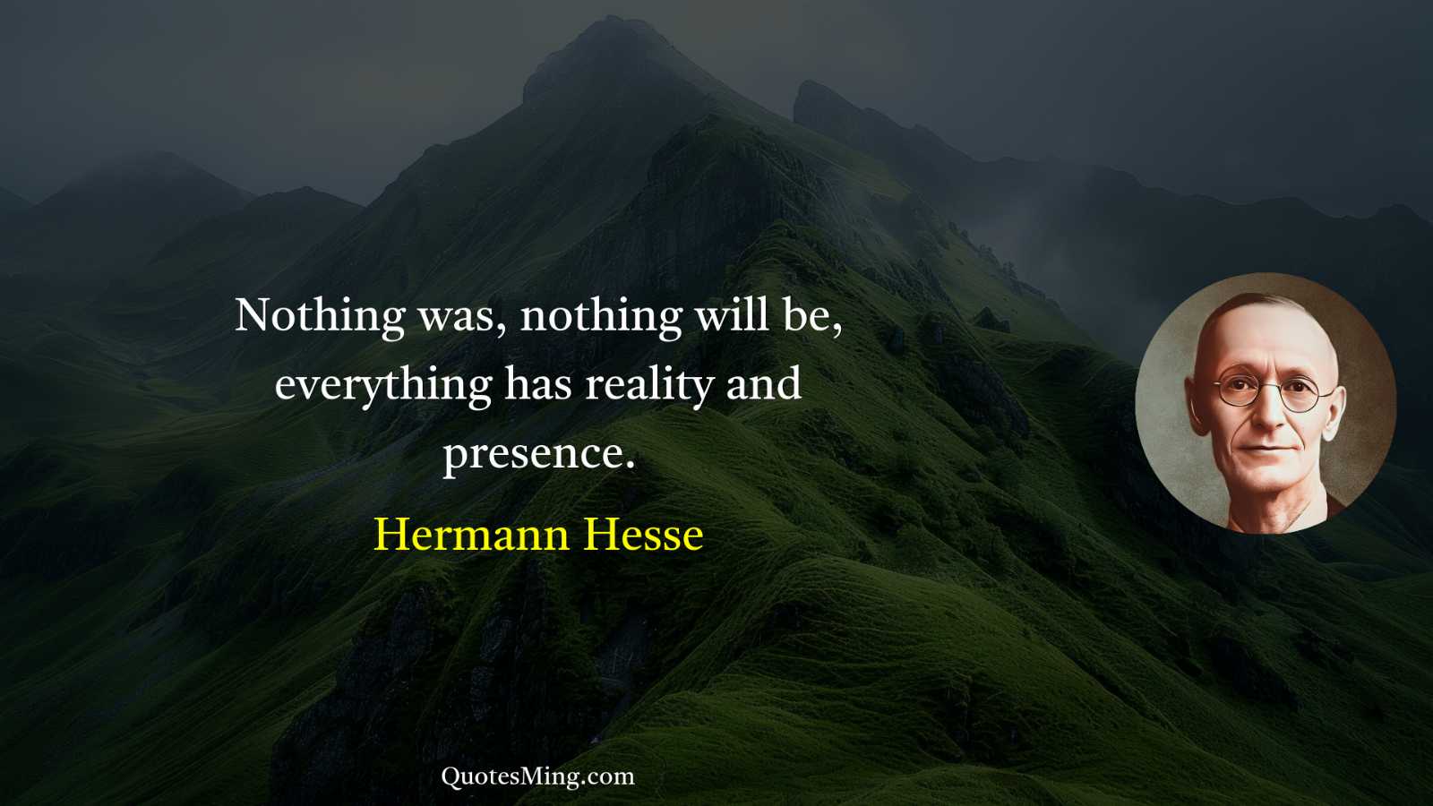 Nothing was nothing will be everything has reality and presence