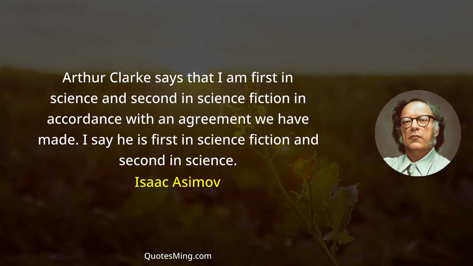 Arthur Clarke says that I am first in science and