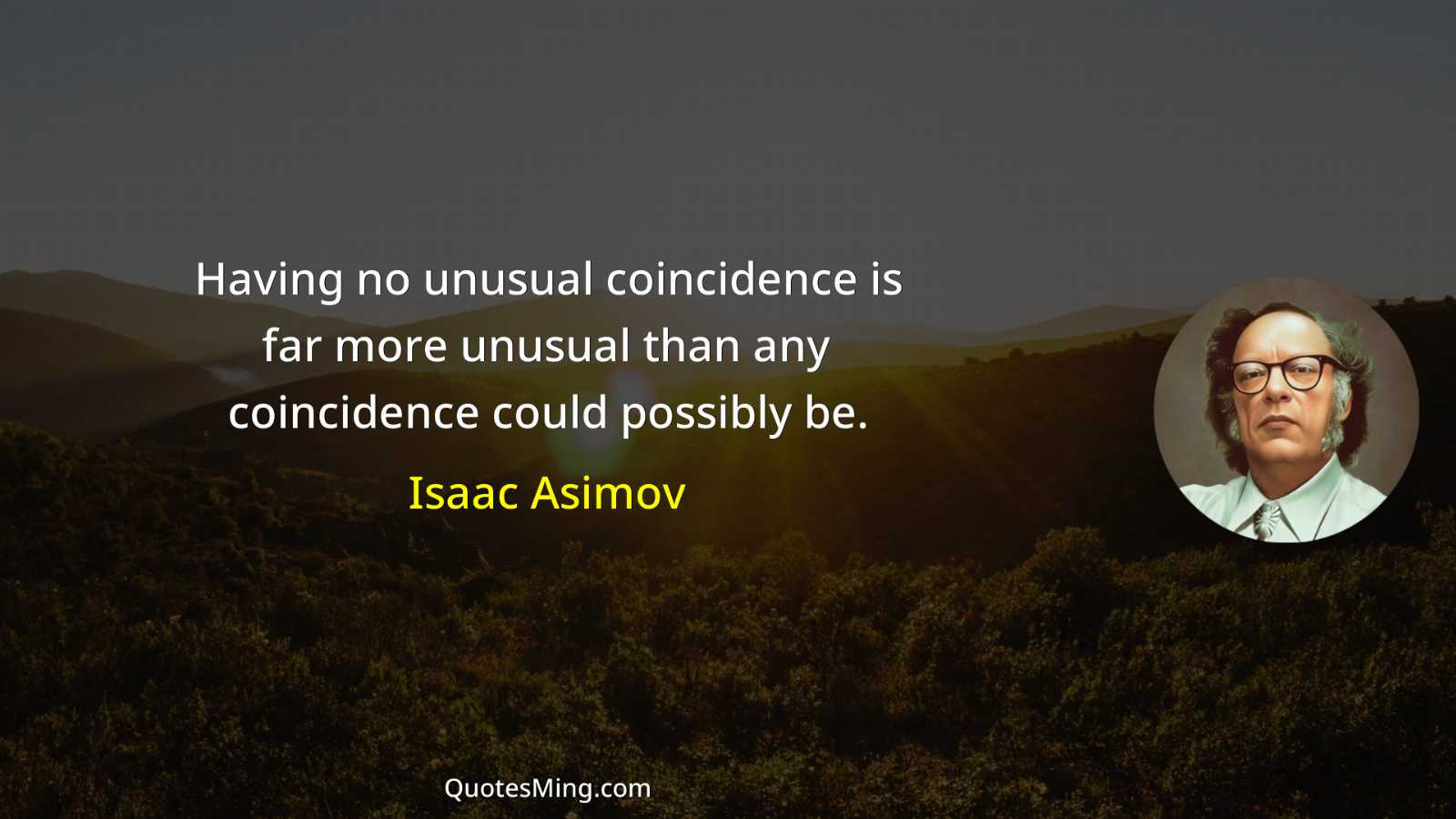 Having no unusual coincidence is far more unusual than any