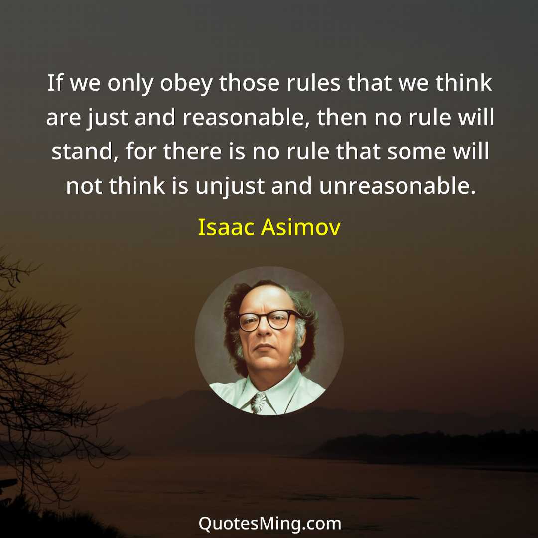 If we only obey those rules that we think are