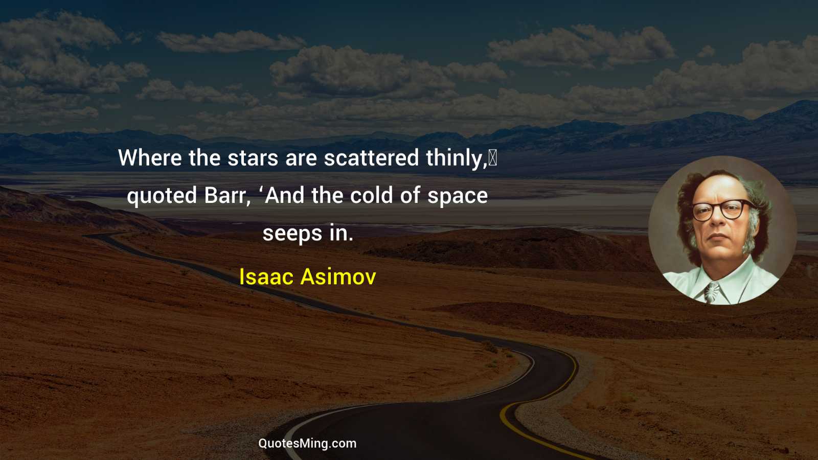 Where the stars are scattered thinly′ quoted Barr ‘And the